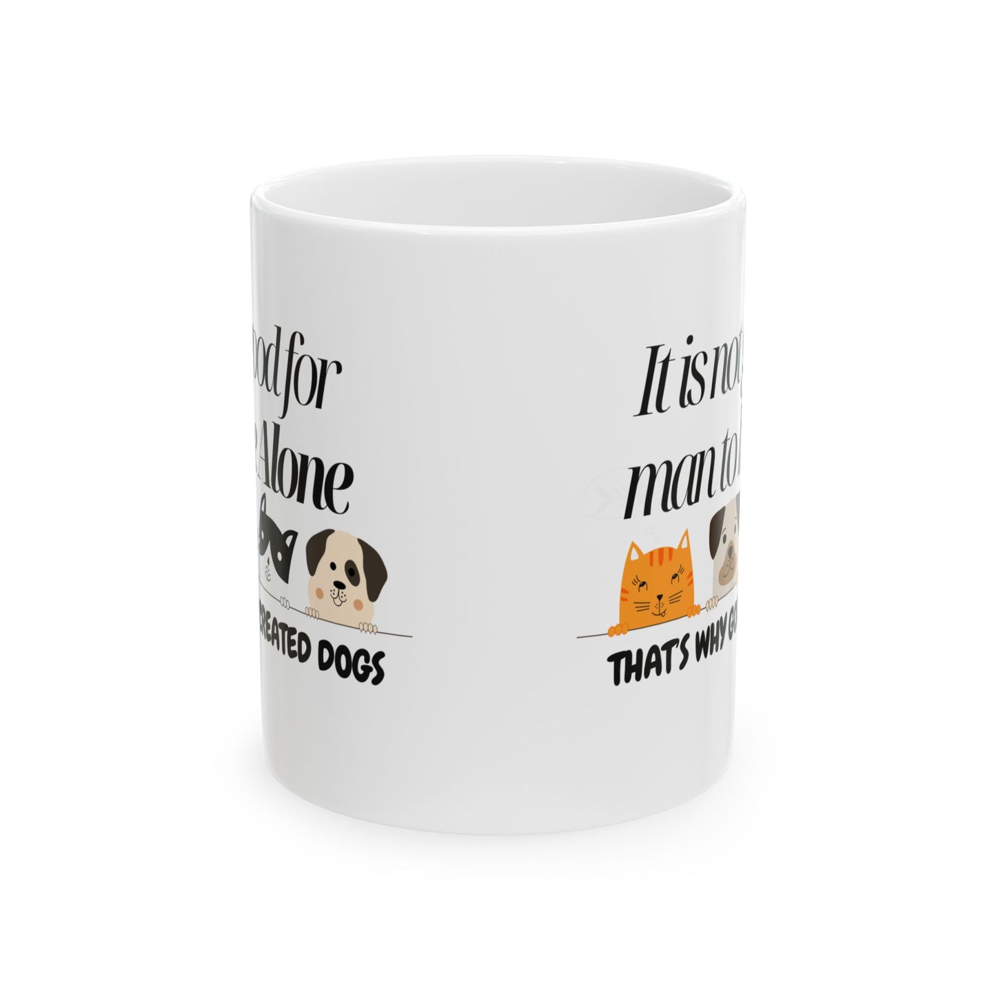 Dog Lovers Ceramic Mug - "It is not good for man to be alone" Quote