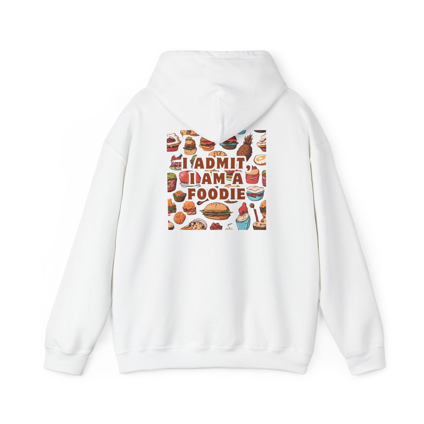 Funny Foodie Hoodie - "I Admit I Am a Foodie"