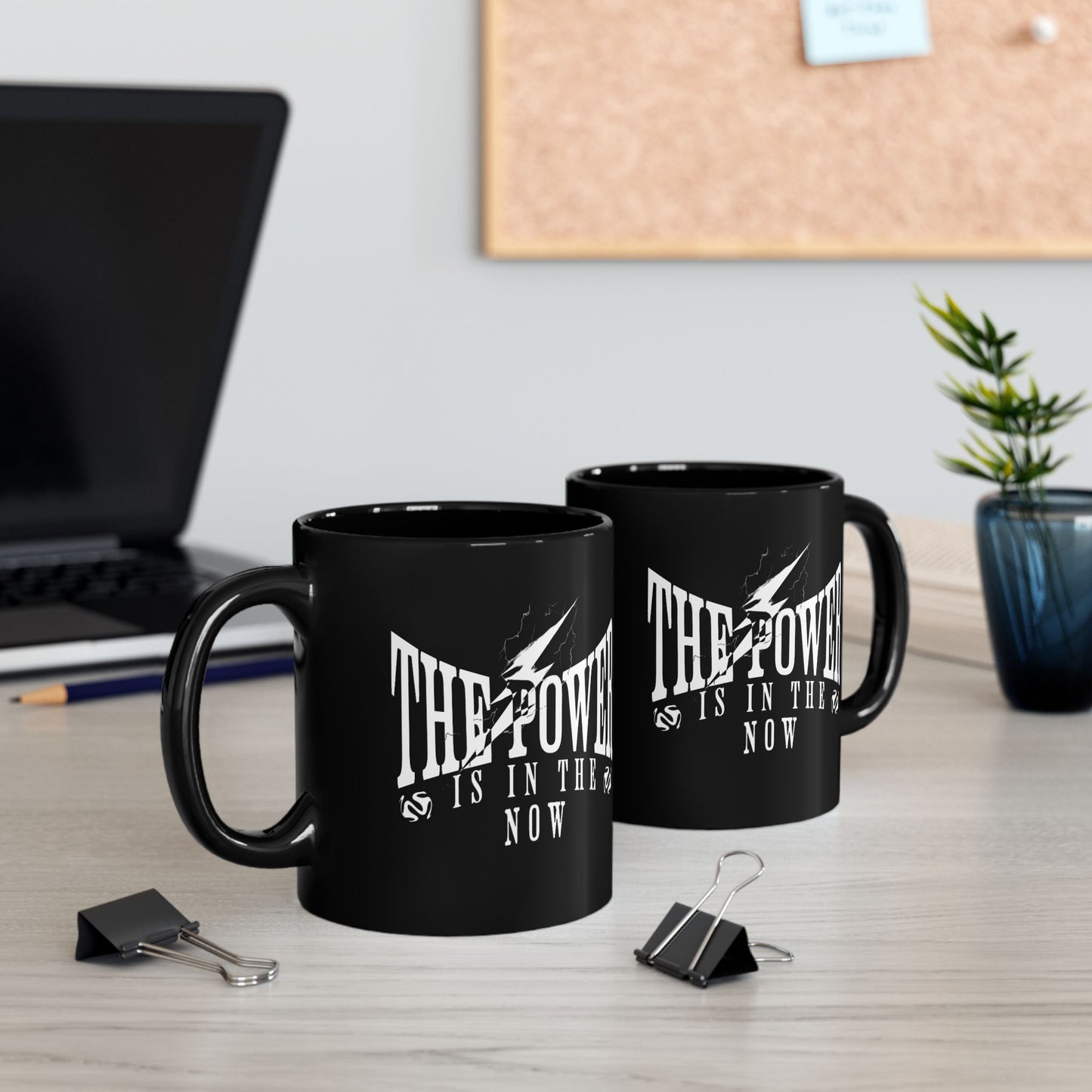 Empowering Black Mug - "The Power is in the Now" - 11oz & 15oz