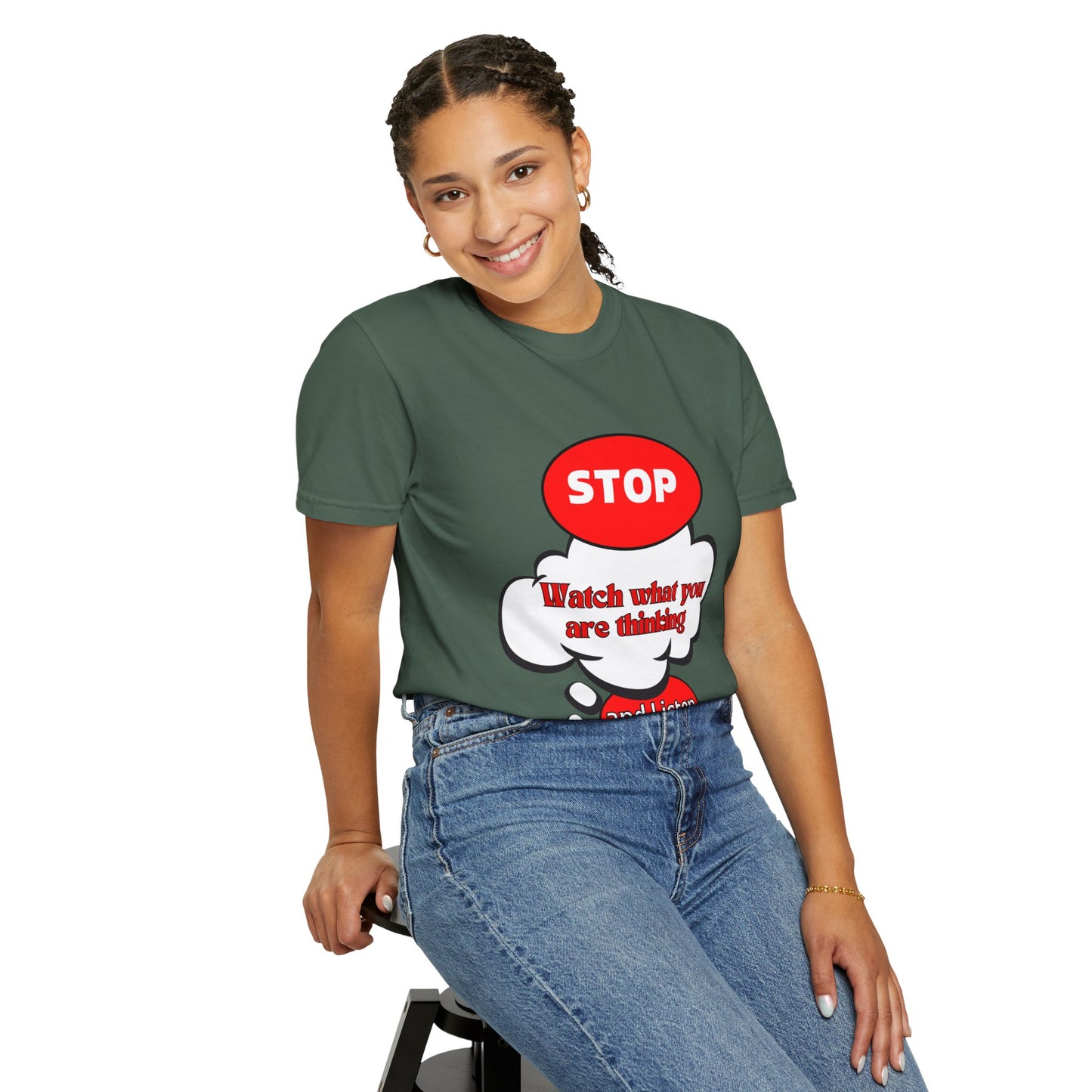 Casual Graphic T-Shirt - "Stop, Watch What You're Thinking and Listen"