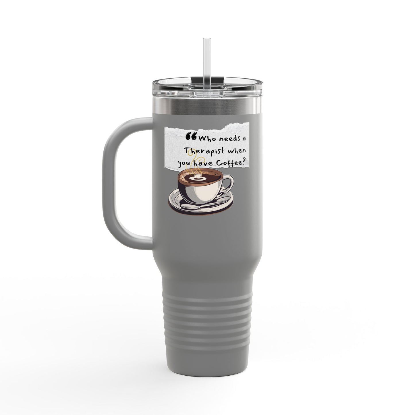 Humorous Insulated Travel Mug - 40oz with Coffee Quote