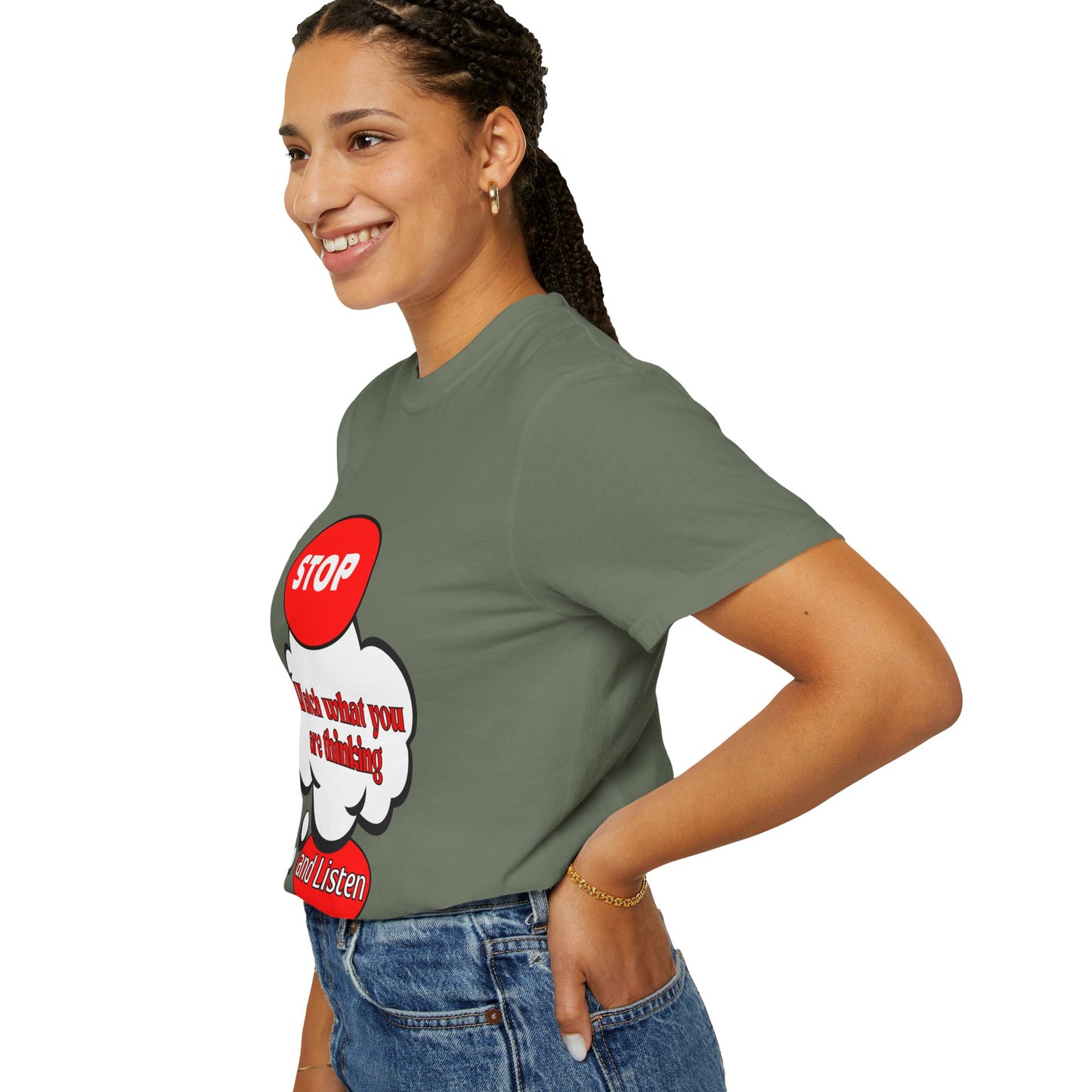 Casual Graphic T-Shirt - "Stop, Watch What You're Thinking and Listen"