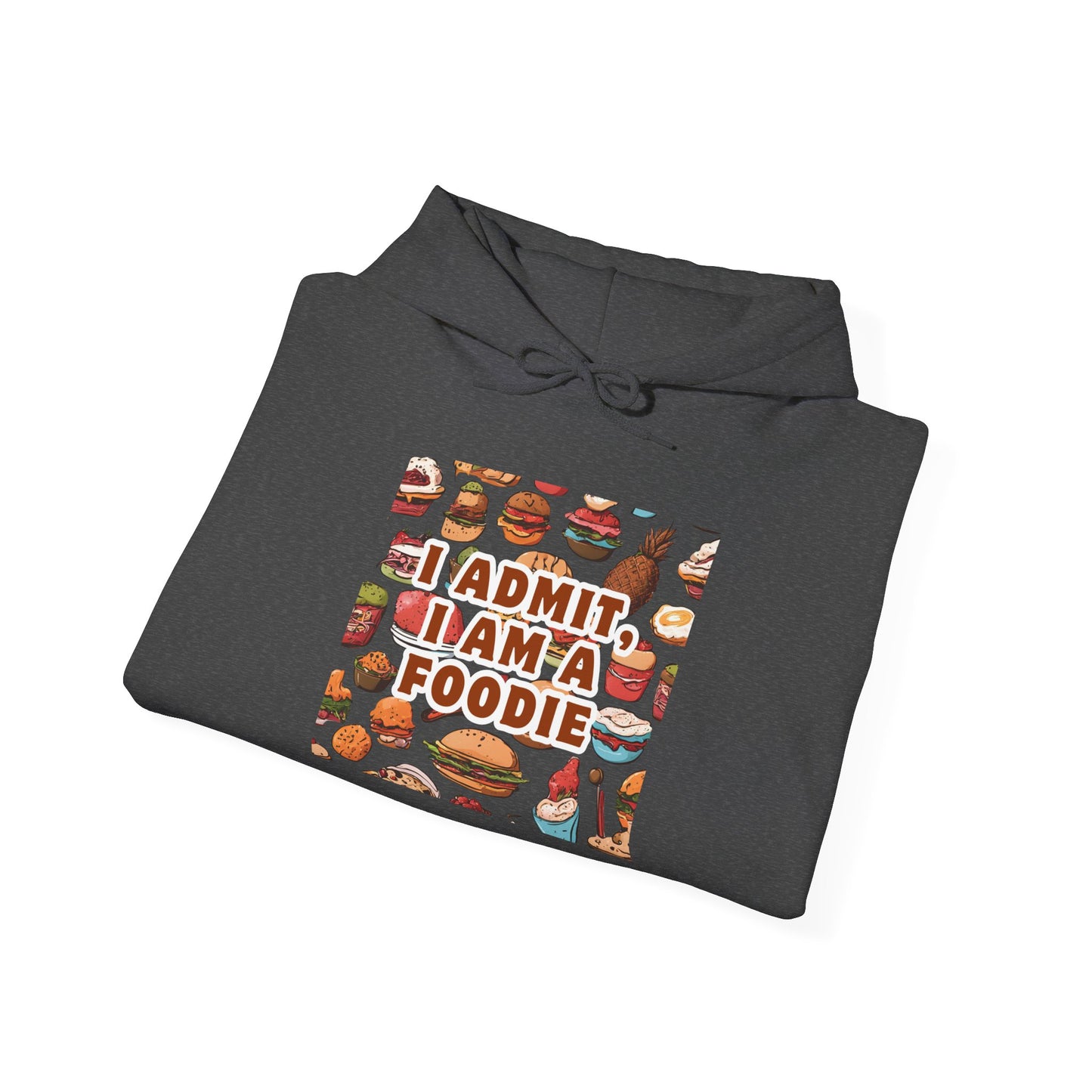 Funny Foodie Hoodie - "I Admit I Am a Foodie"