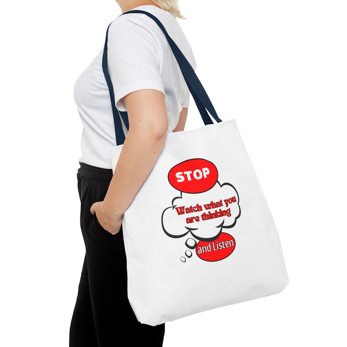 Inspirational Tote Bag - "Stop, Watch What Are Thinking and Listen" - Reusable Grocery & Everyday Use