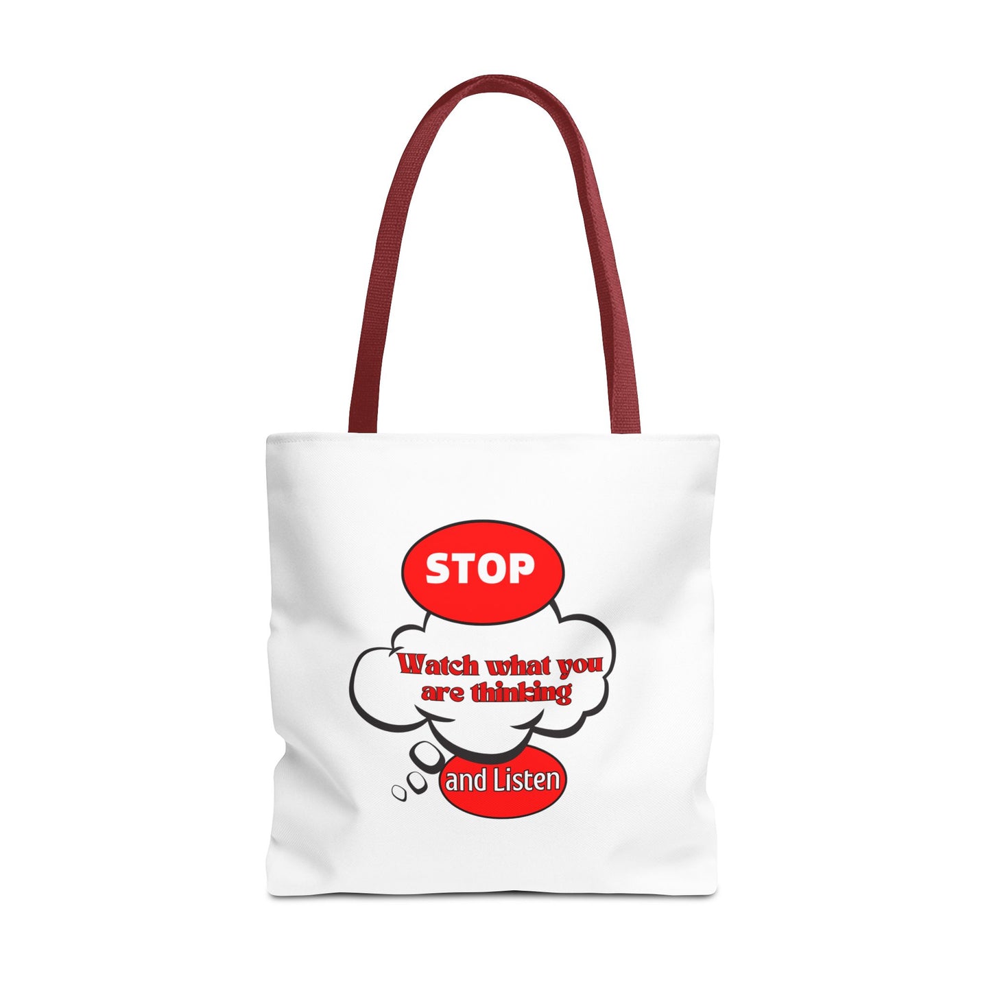 Inspirational Tote Bag - "Stop, Watch What Are Thinking and Listen" - Reusable Grocery & Everyday Use