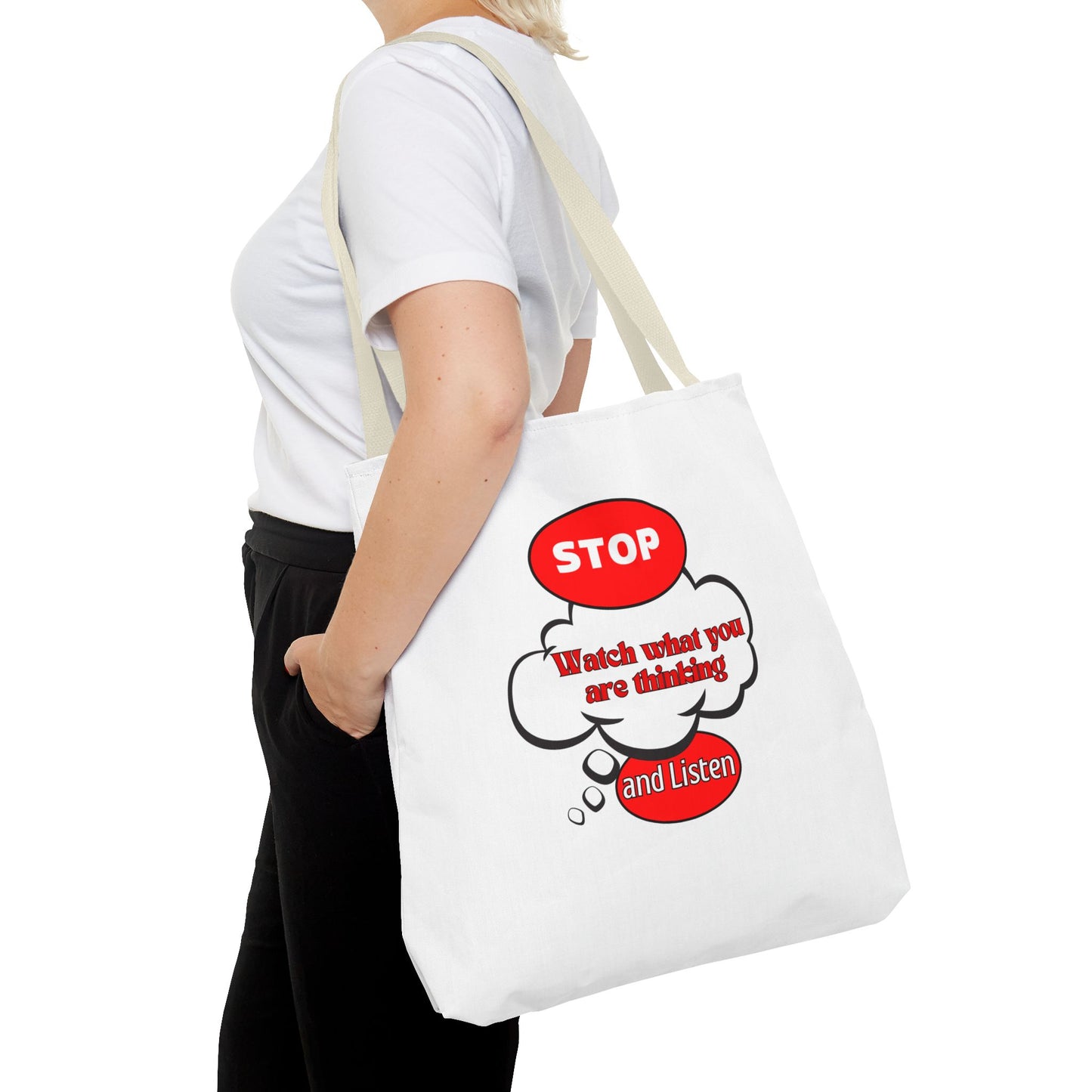 Inspirational Tote Bag - "Stop, Watch What Are Thinking and Listen" - Reusable Grocery & Everyday Use