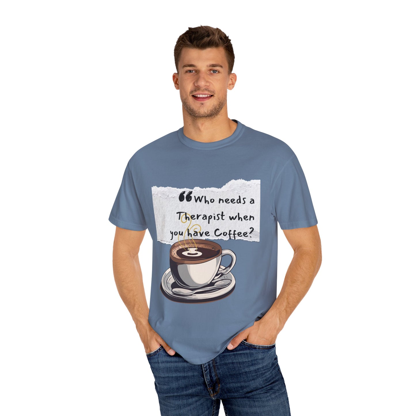 Unisex Coffee Therapy T-Shirt - "Who Needs a Therapist When You Have Coffee?"
