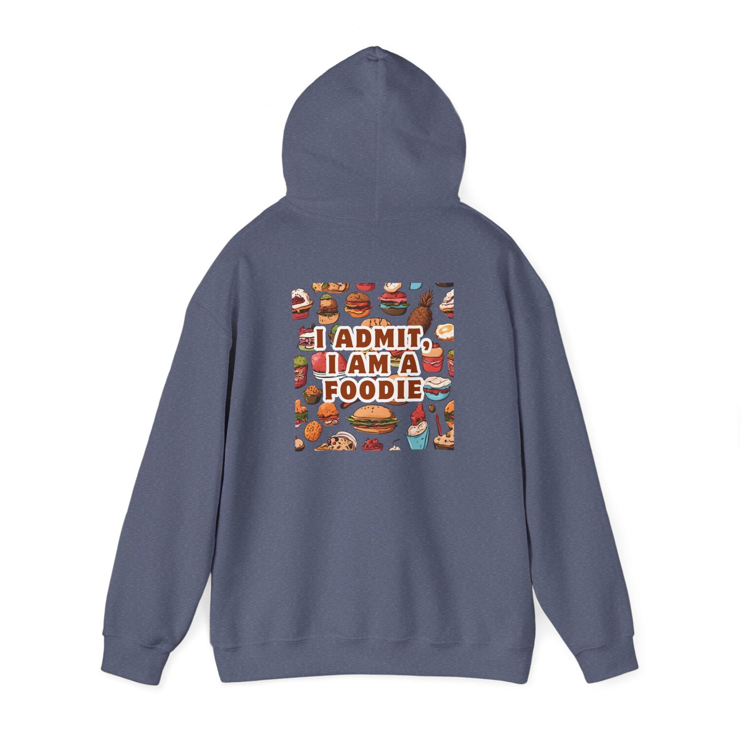 Funny Foodie Hoodie - "I Admit I Am a Foodie"