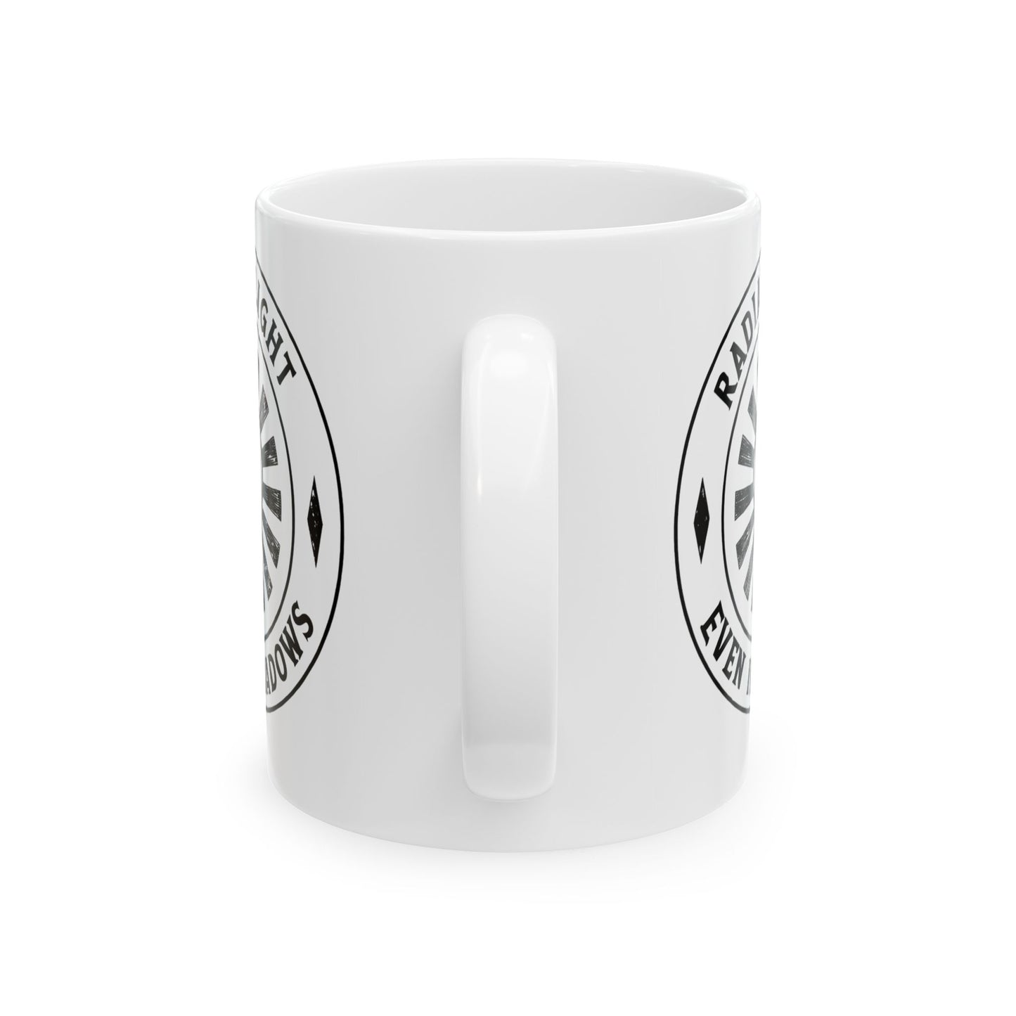 Inspirational Ceramic Mug - Radiate Light Even in Shadows (11oz & 15oz)