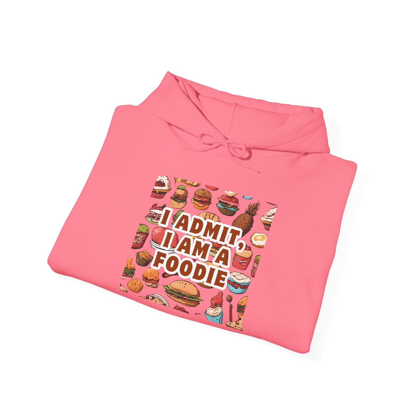 Funny Foodie Hoodie - "I Admit I Am a Foodie"