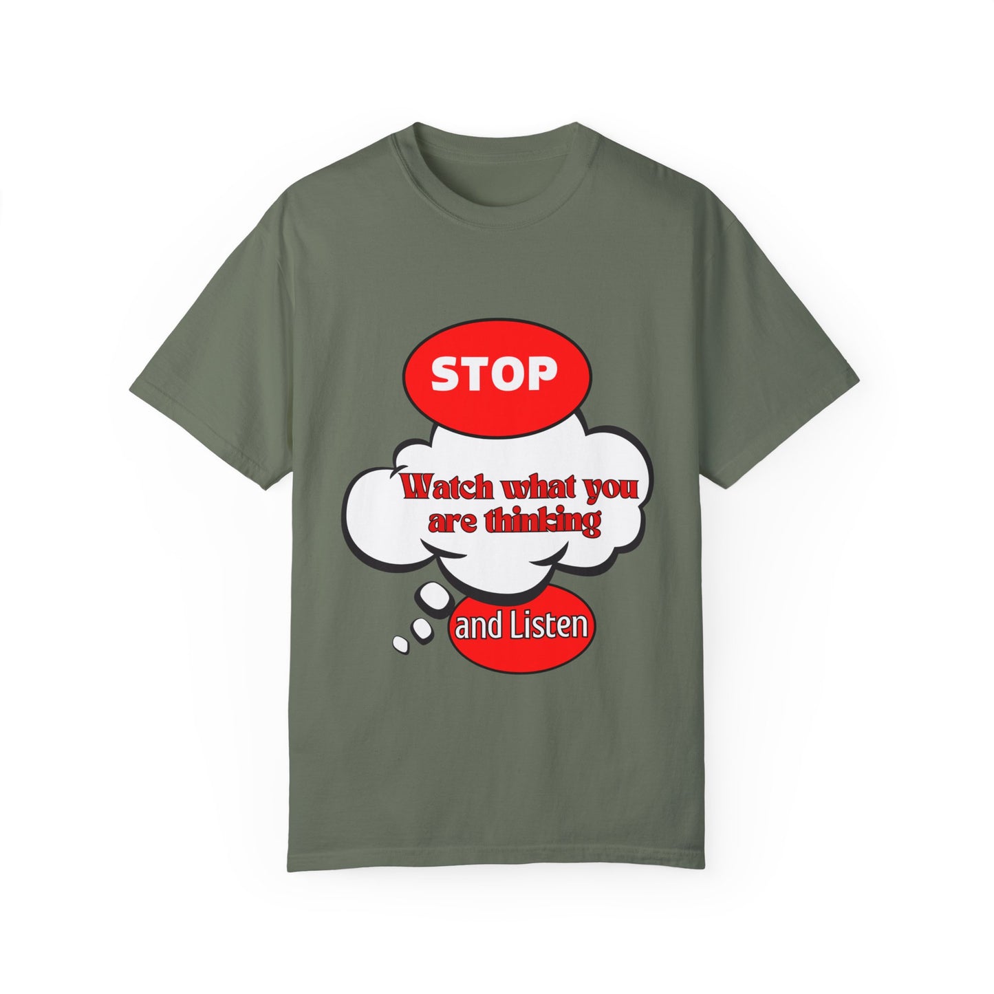 Casual Graphic T-Shirt - "Stop, Watch What You're Thinking and Listen"