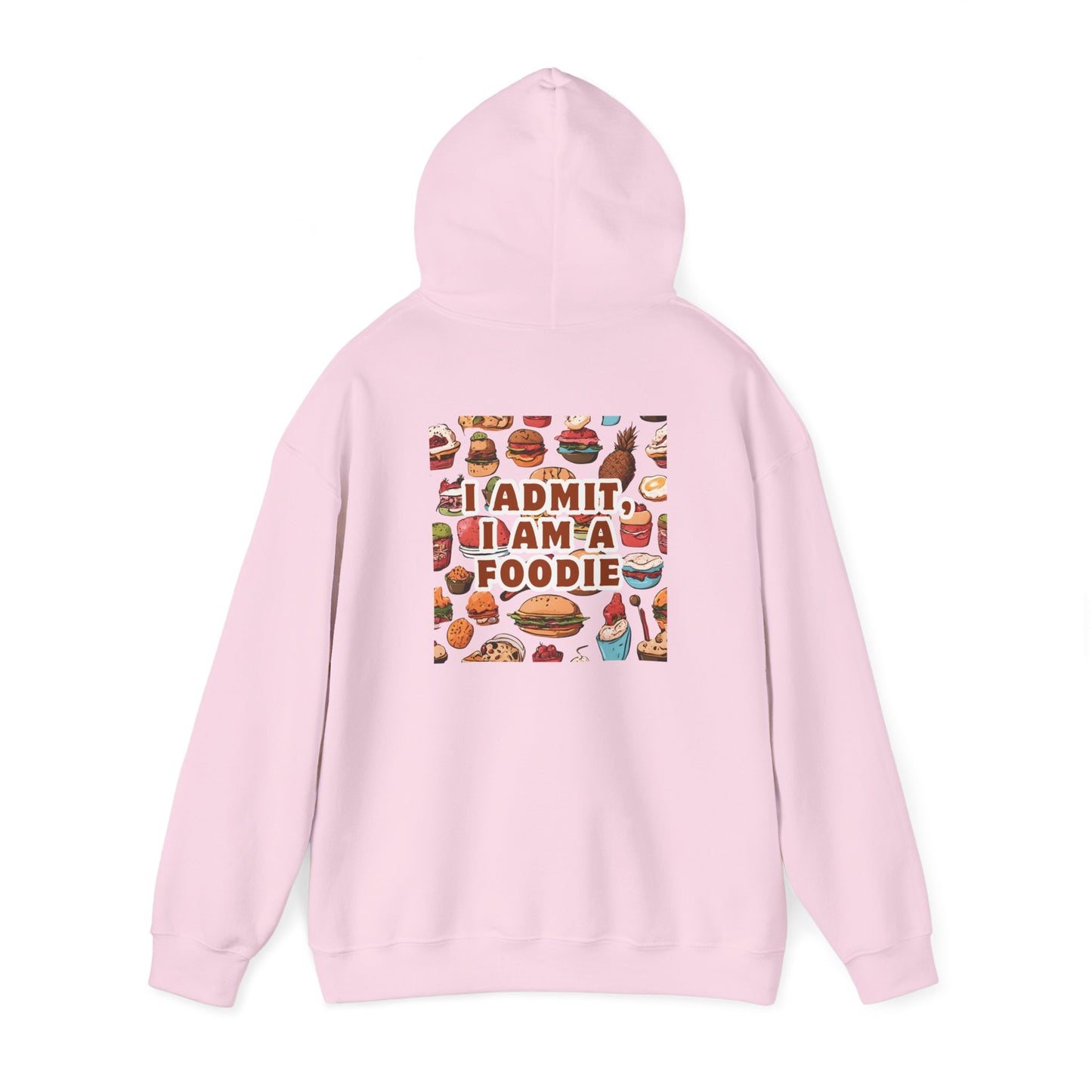 Funny Foodie Hoodie - "I Admit I Am a Foodie"