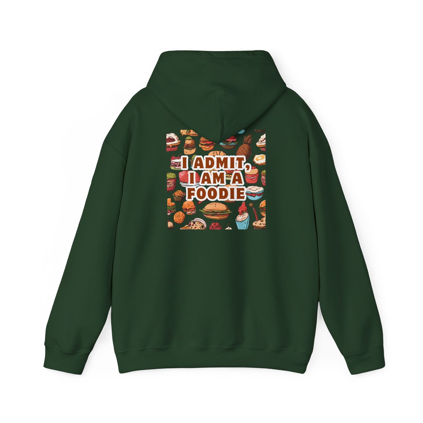Funny Foodie Hoodie - "I Admit I Am a Foodie"