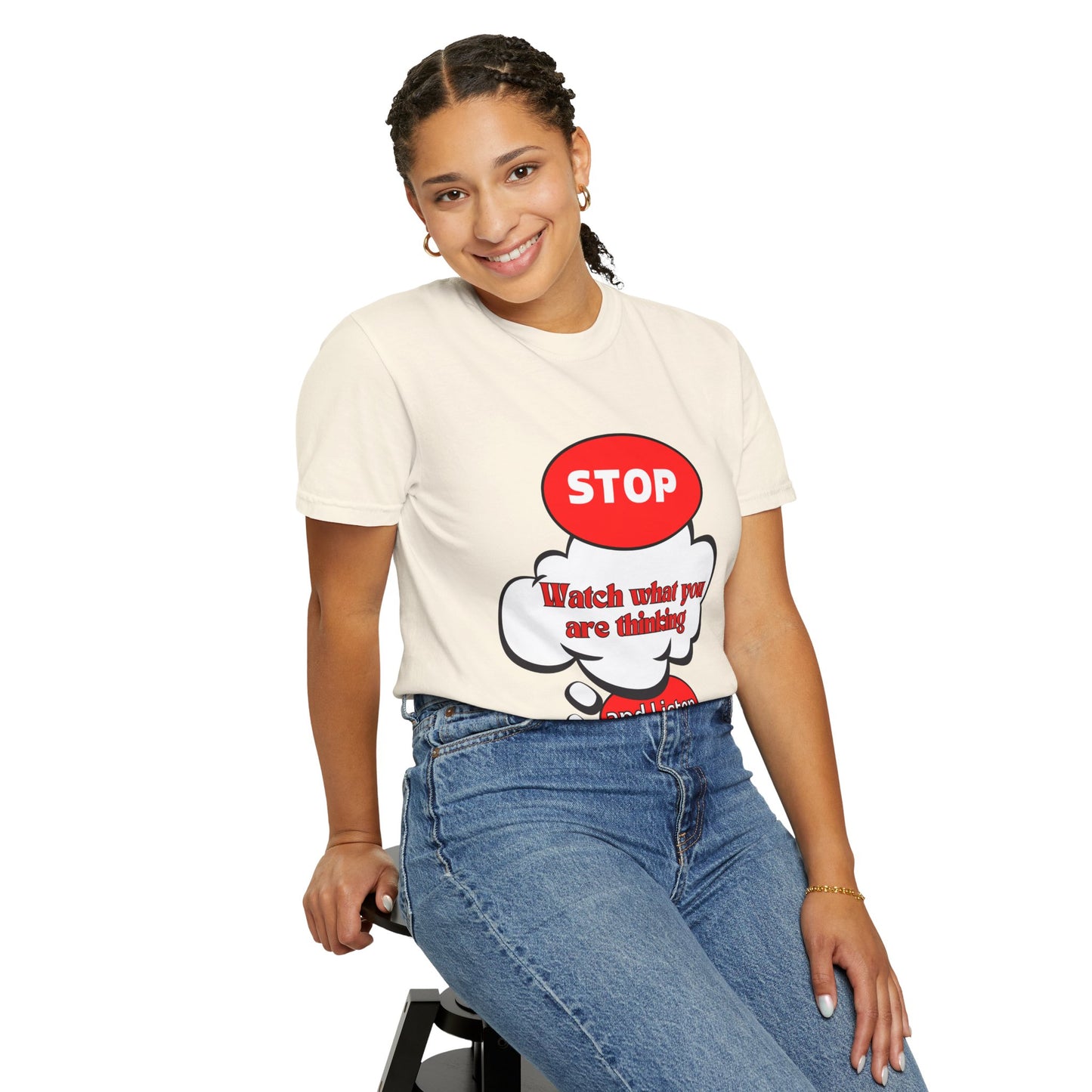 Casual Graphic T-Shirt - "Stop, Watch What You're Thinking and Listen"