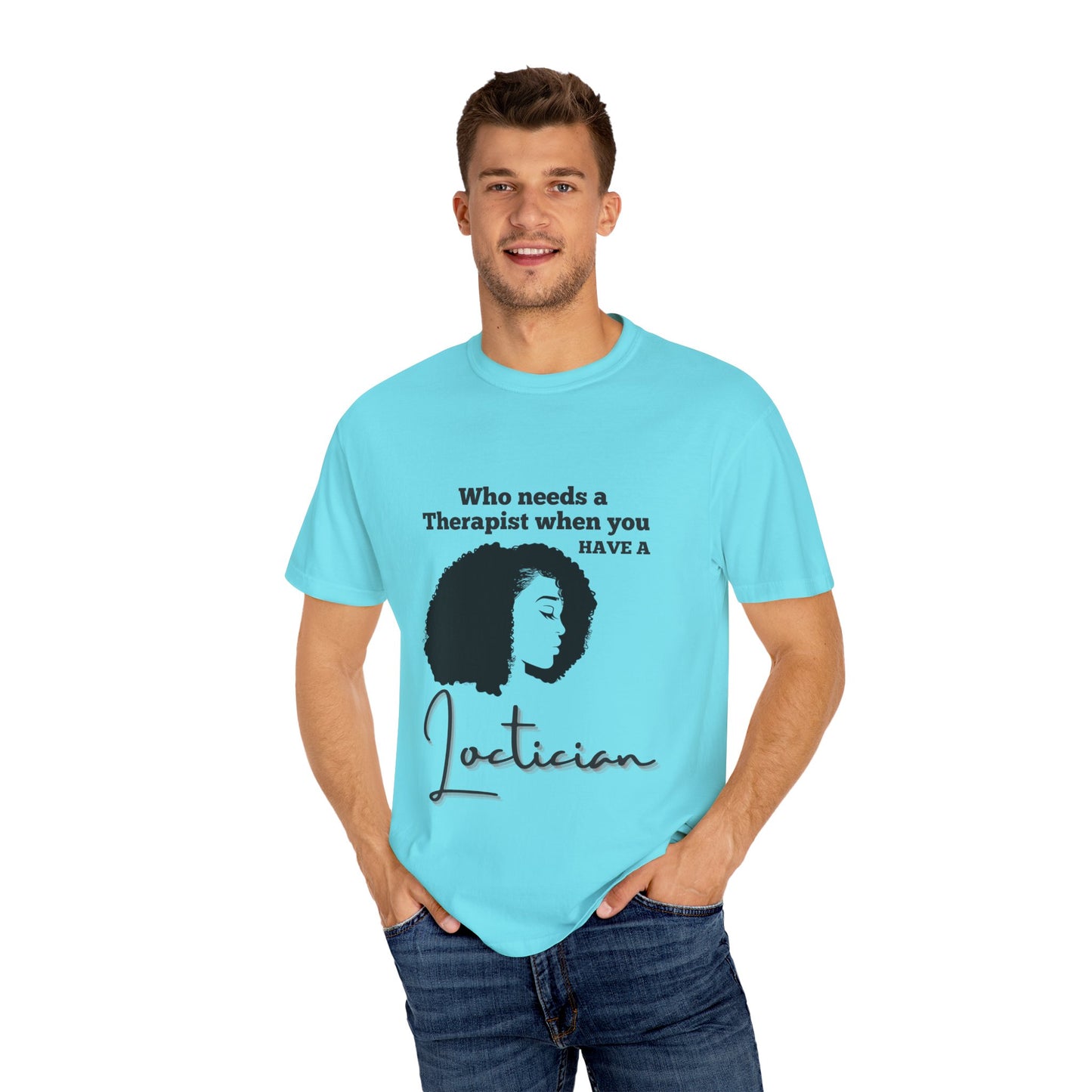 Who Needs a Therapist? Unisex Garment-Dyed T-Shirt - Perfect for Estheticians and Skincare Lovers