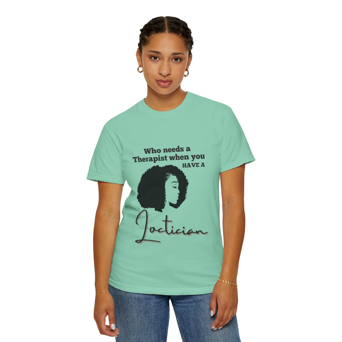 Who Needs a Therapist? Unisex Garment-Dyed T-Shirt - Perfect for Estheticians and Skincare Lovers