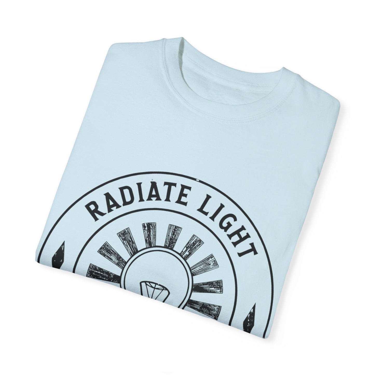 Radiate Light Unisex Garment-Dyed T-Shirt - Inspirational Graphic Tee