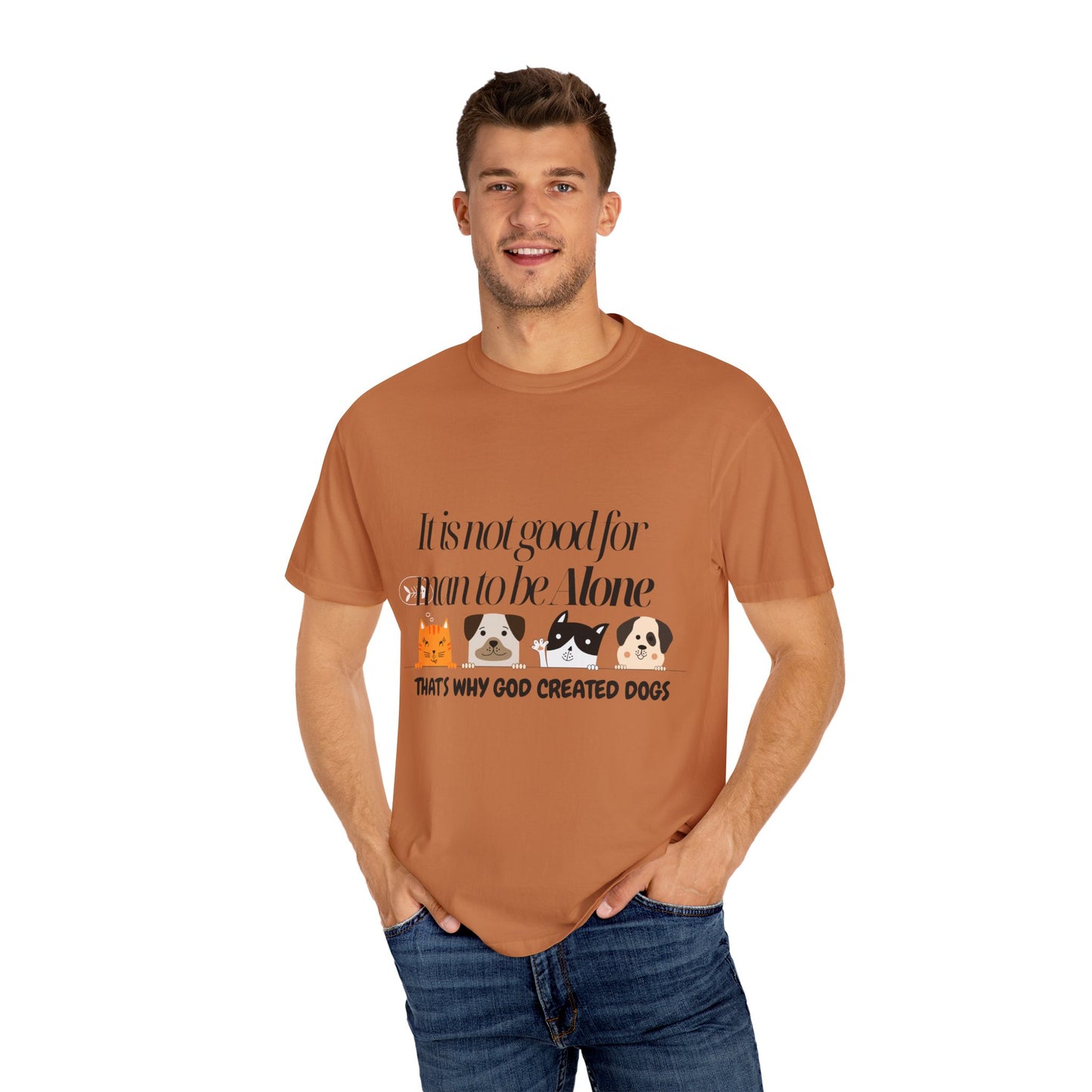 Dog Lover's Quote T-Shirt - 'It Is Not Good For Man To Be Alone'