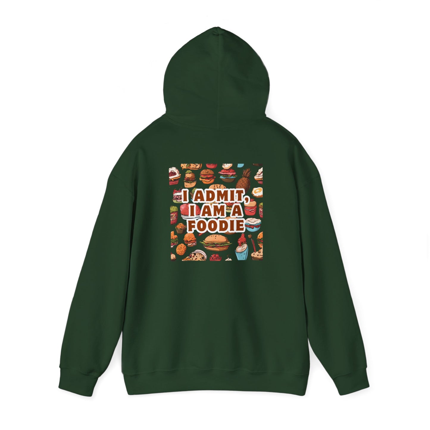 Funny Foodie Hoodie - "I Admit I Am a Foodie"