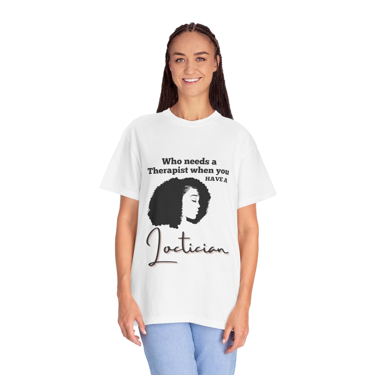 Who Needs a Therapist? Unisex Garment-Dyed T-Shirt - Perfect for Estheticians and Skincare Lovers
