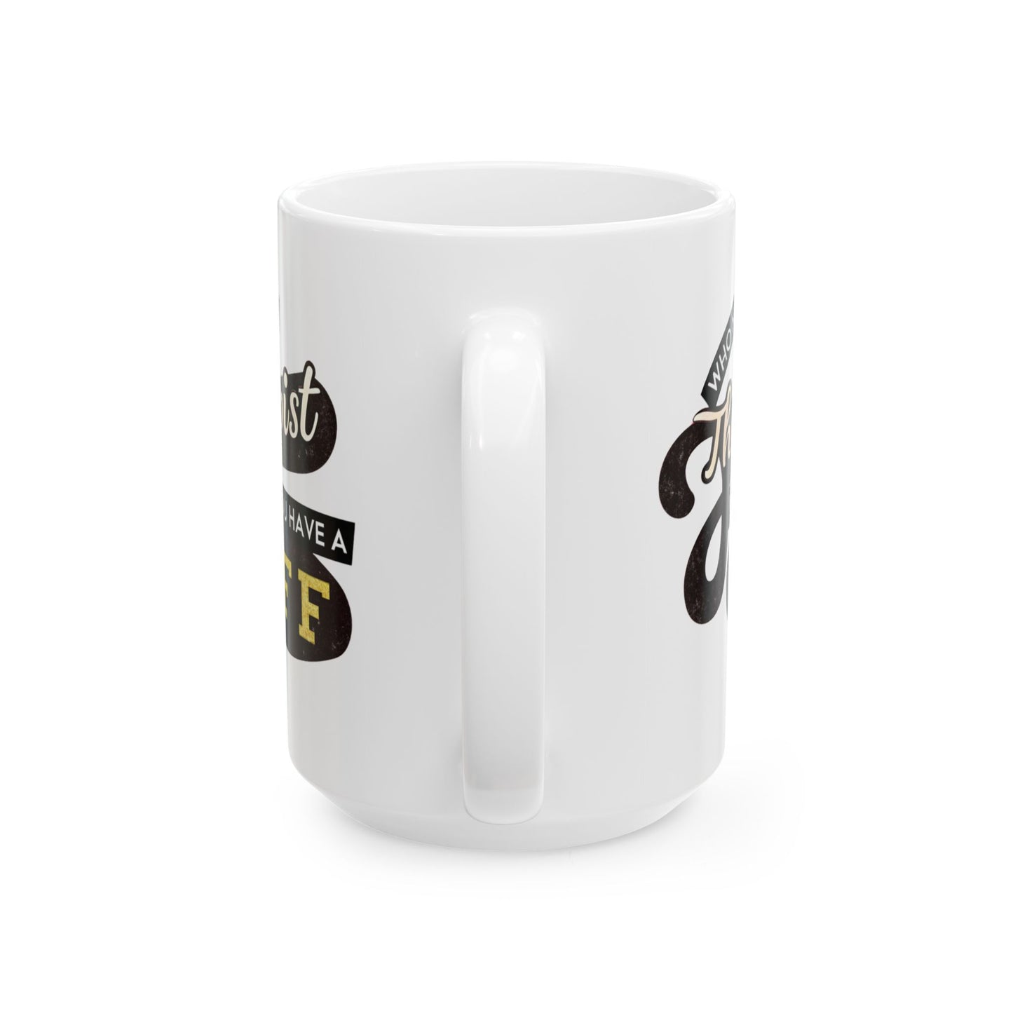 Funny Therapist Ceramic Mug - Perfect Gift for Therapy Lovers