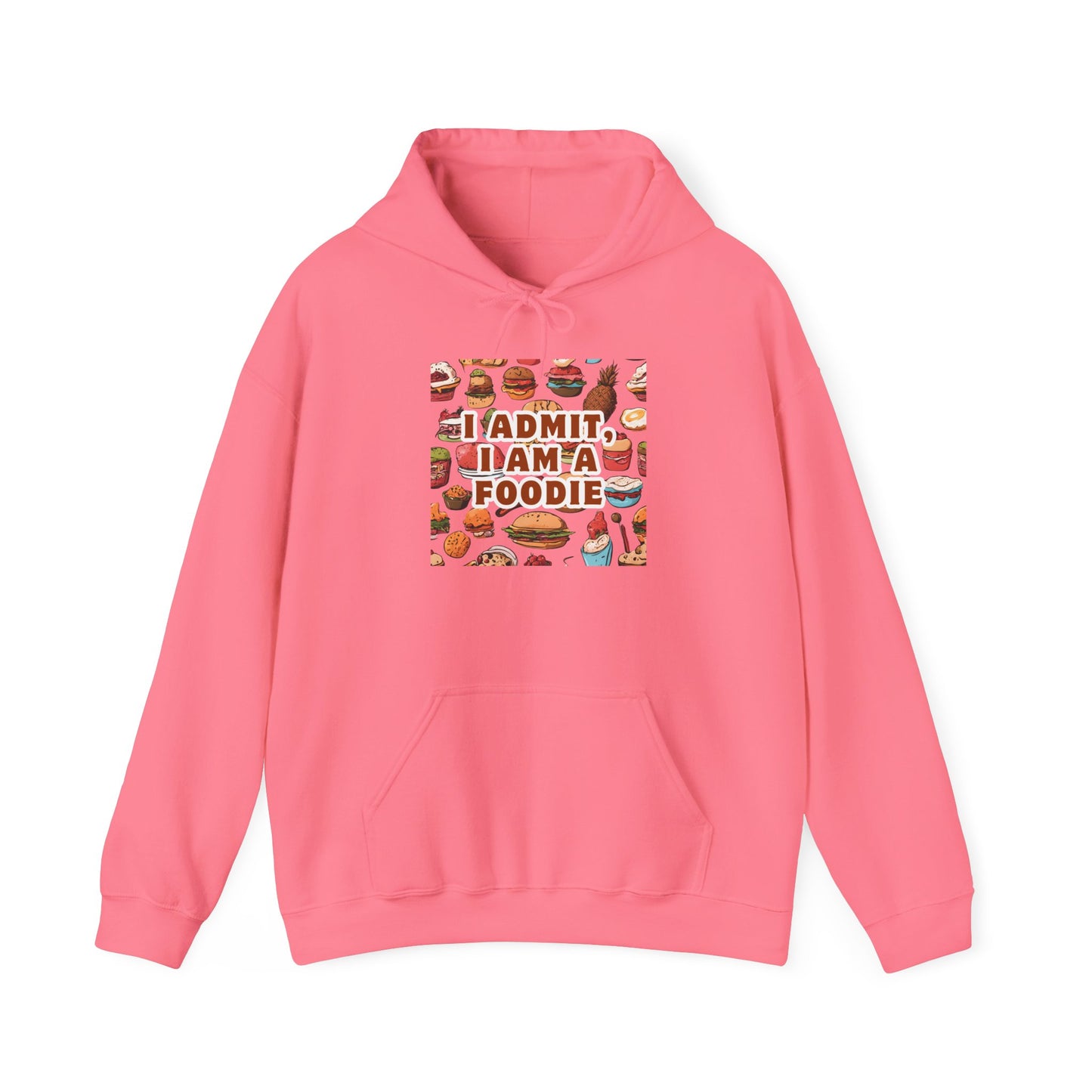 Funny Foodie Hoodie - "I Admit I Am a Foodie"