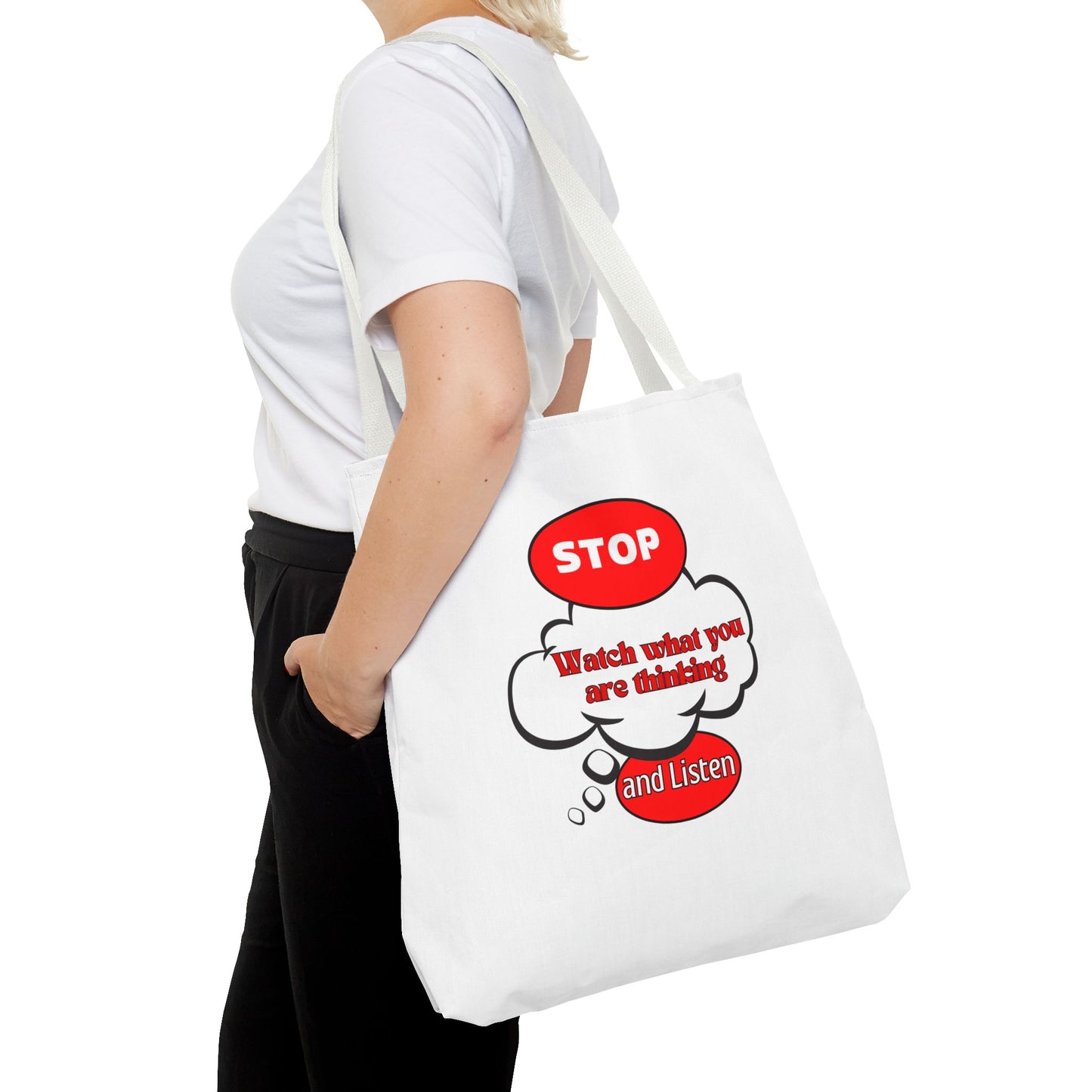 Inspirational Tote Bag - "Stop, Watch What Are Thinking and Listen" - Reusable Grocery & Everyday Use