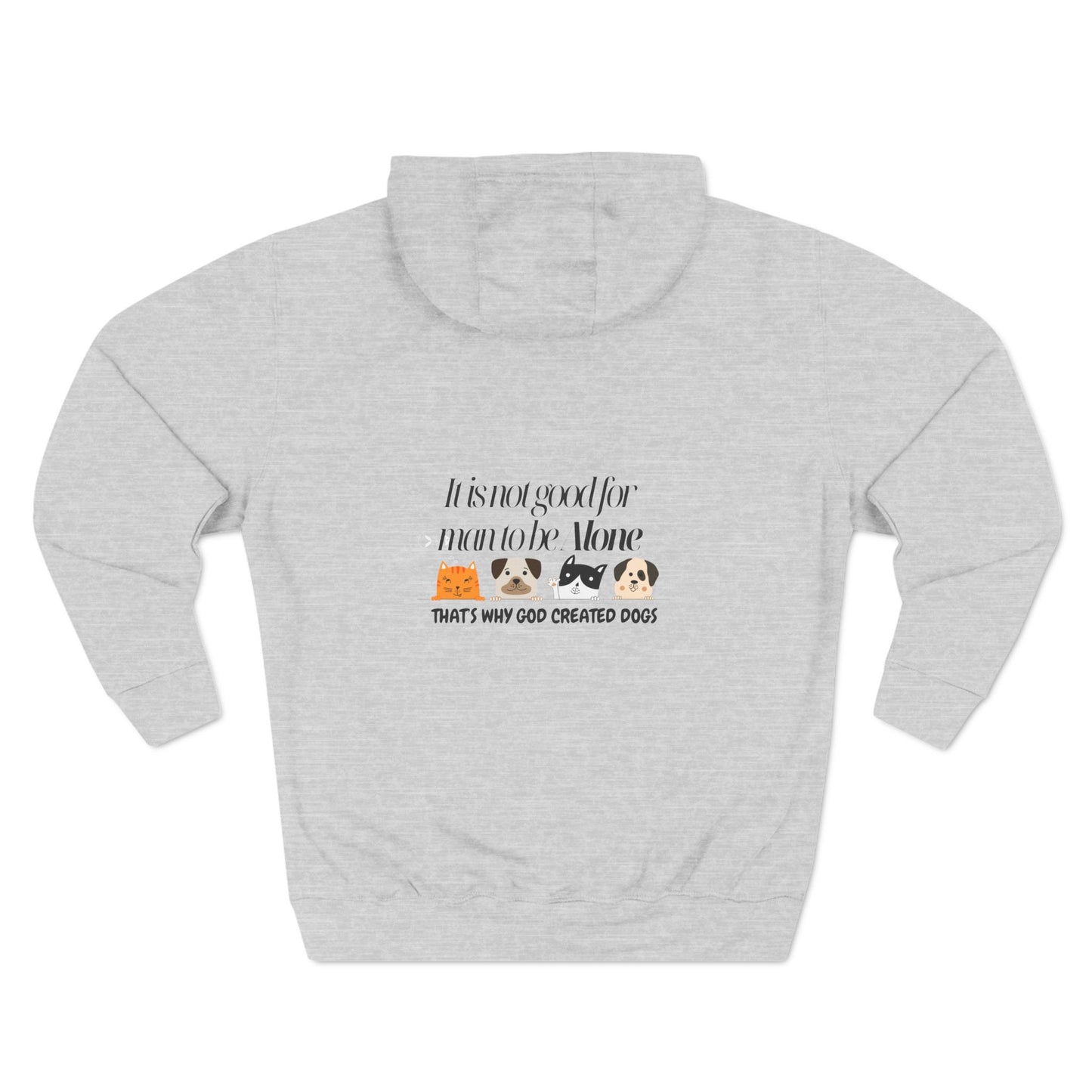 Cozy Dog Lover Hoodie - "It is not good for man to be alone; That's why God created dogs"