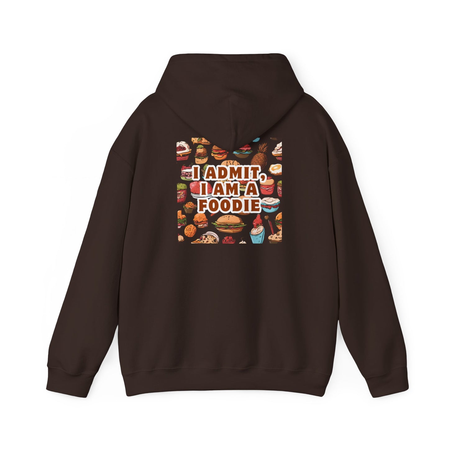 Funny Foodie Hoodie - "I Admit I Am a Foodie"