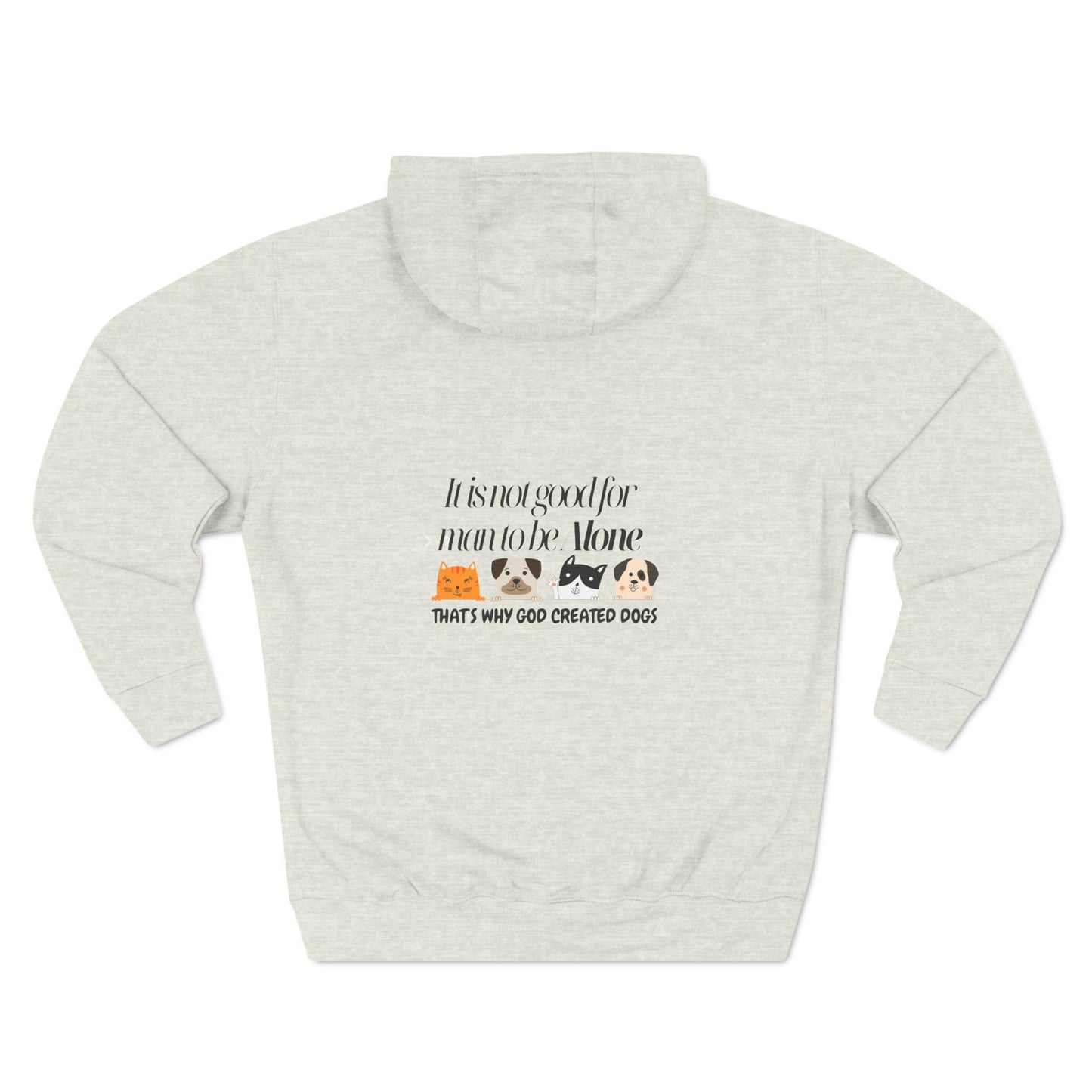 Cozy Dog Lover Hoodie - "It is not good for man to be alone; That's why God created dogs"
