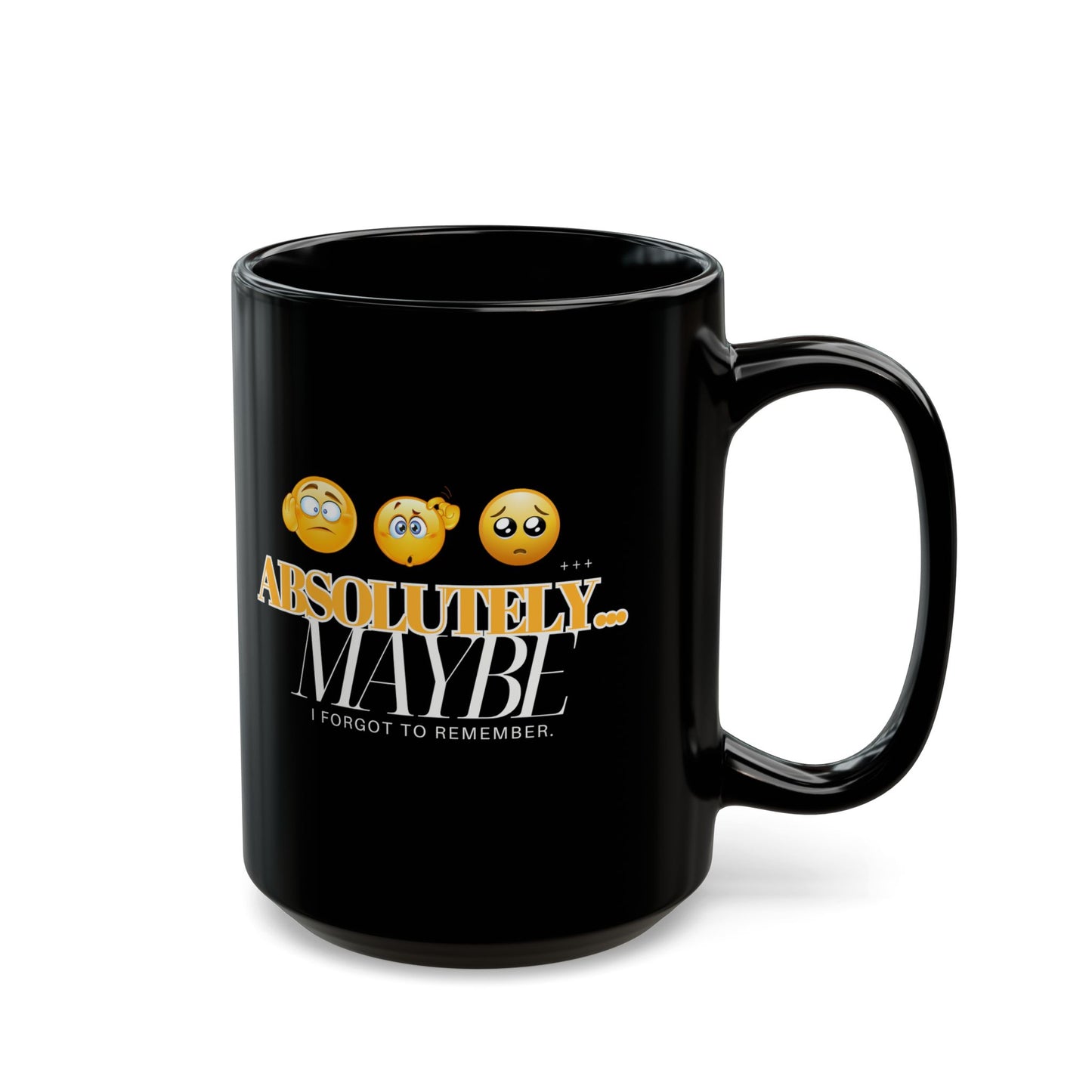 Absolutely Maybe Black Mug - Funny Gift for Coffee Lovers | 11oz & 15oz