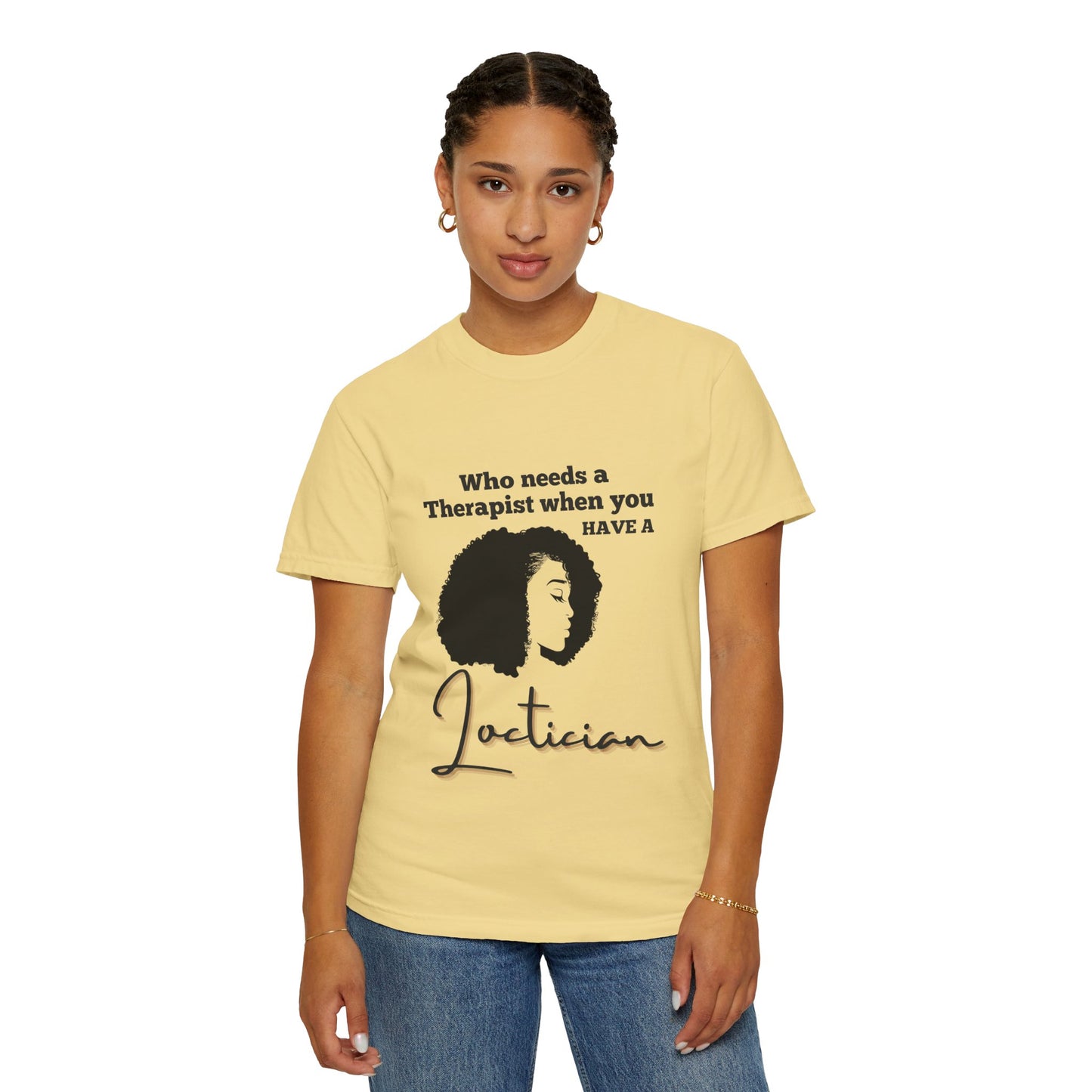 Who Needs a Therapist? Unisex Garment-Dyed T-Shirt - Perfect for Estheticians and Skincare Lovers