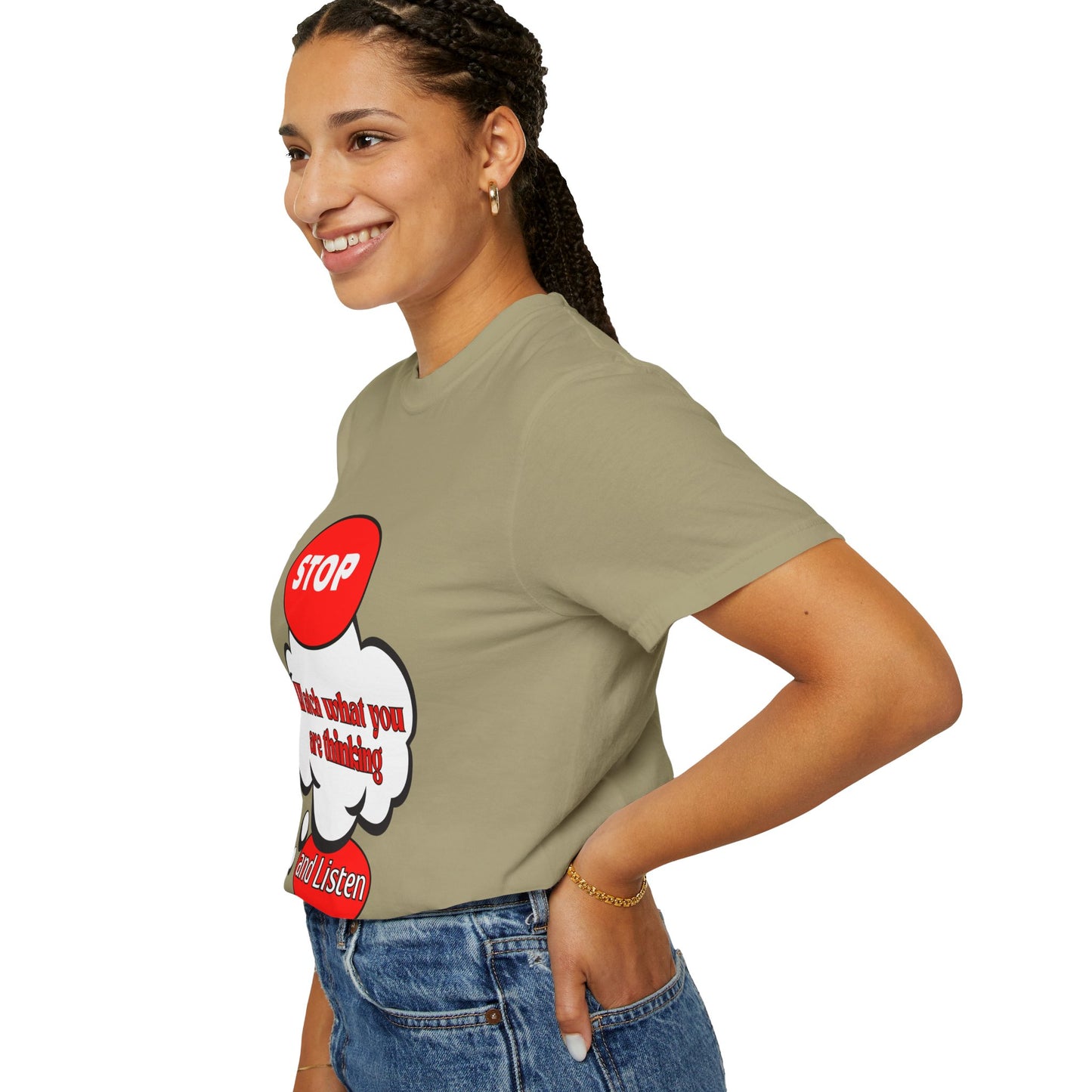 Casual Graphic T-Shirt - "Stop, Watch What You're Thinking and Listen"