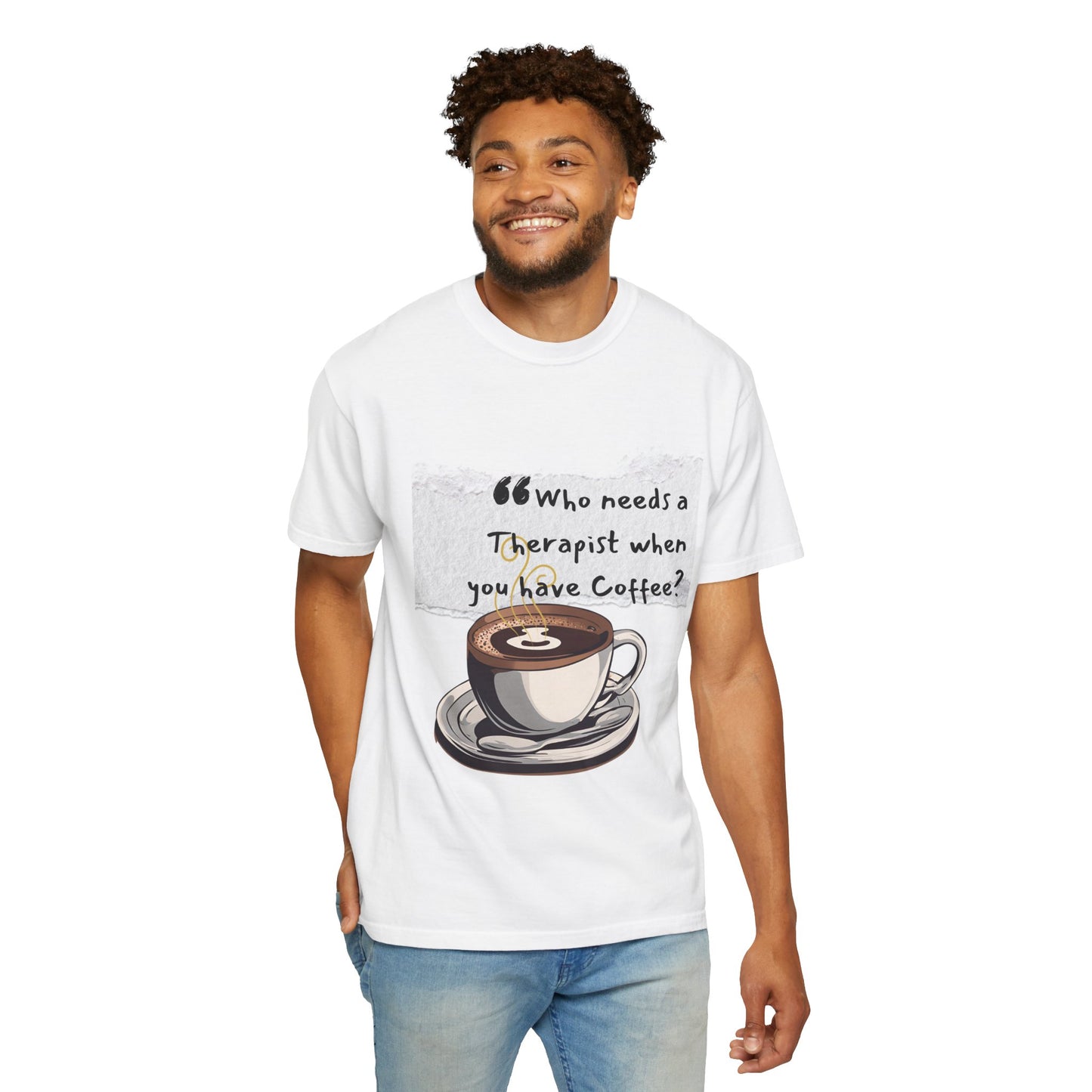 Unisex Coffee Therapy T-Shirt - "Who Needs a Therapist When You Have Coffee?"
