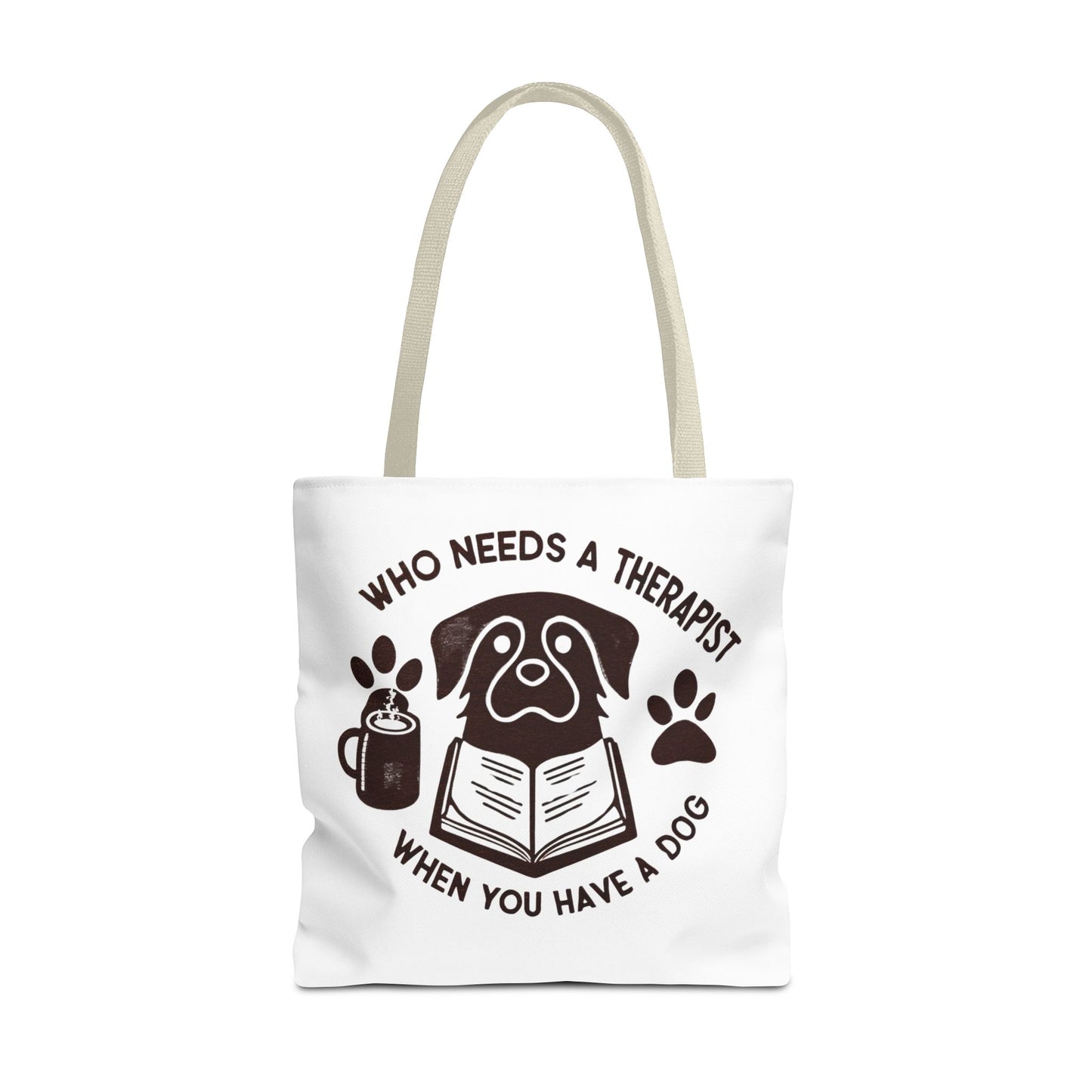 Dog Lover Tote Bag - 'Who Needs a Therapist When You Have a Dog?'