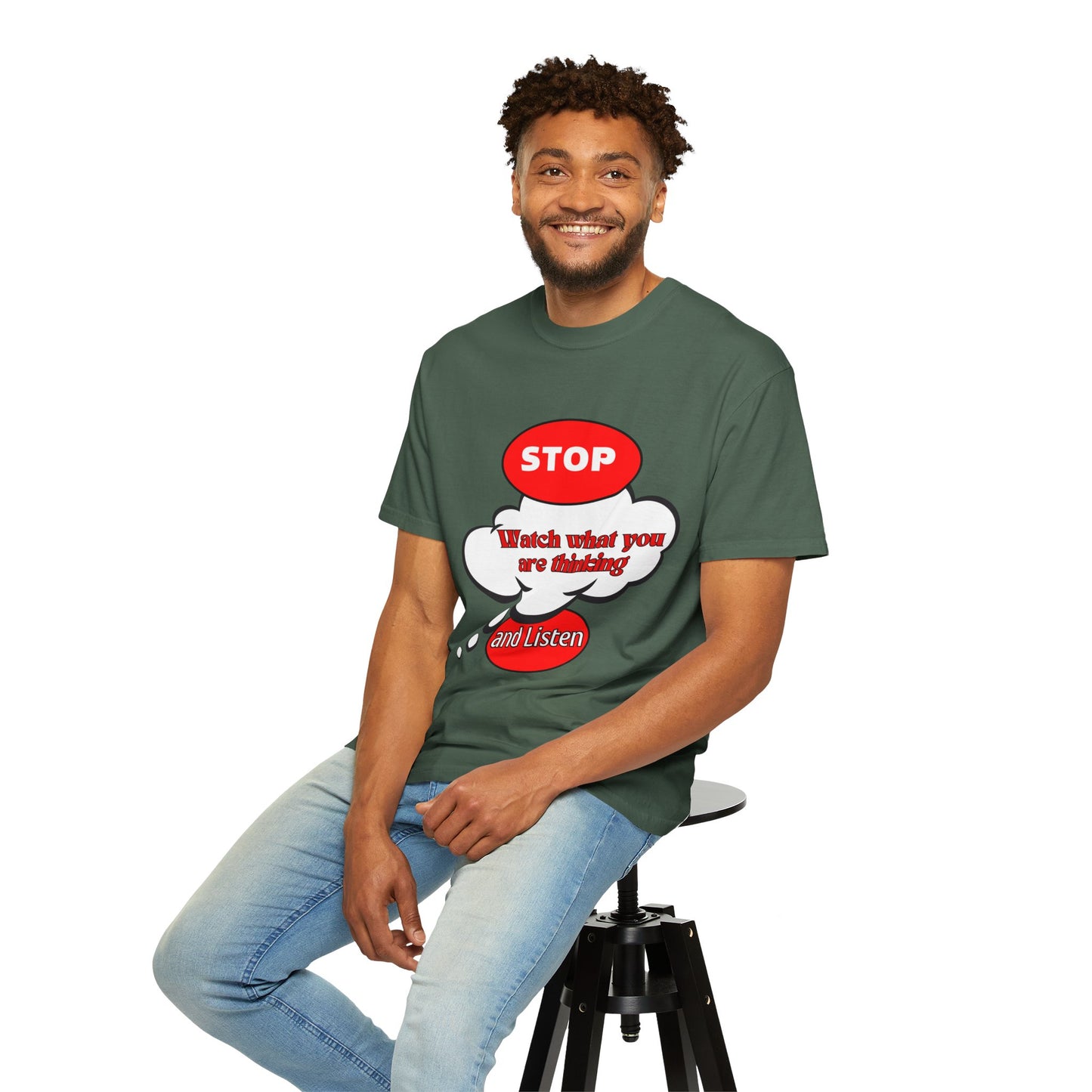 Casual Graphic T-Shirt - "Stop, Watch What You're Thinking and Listen"