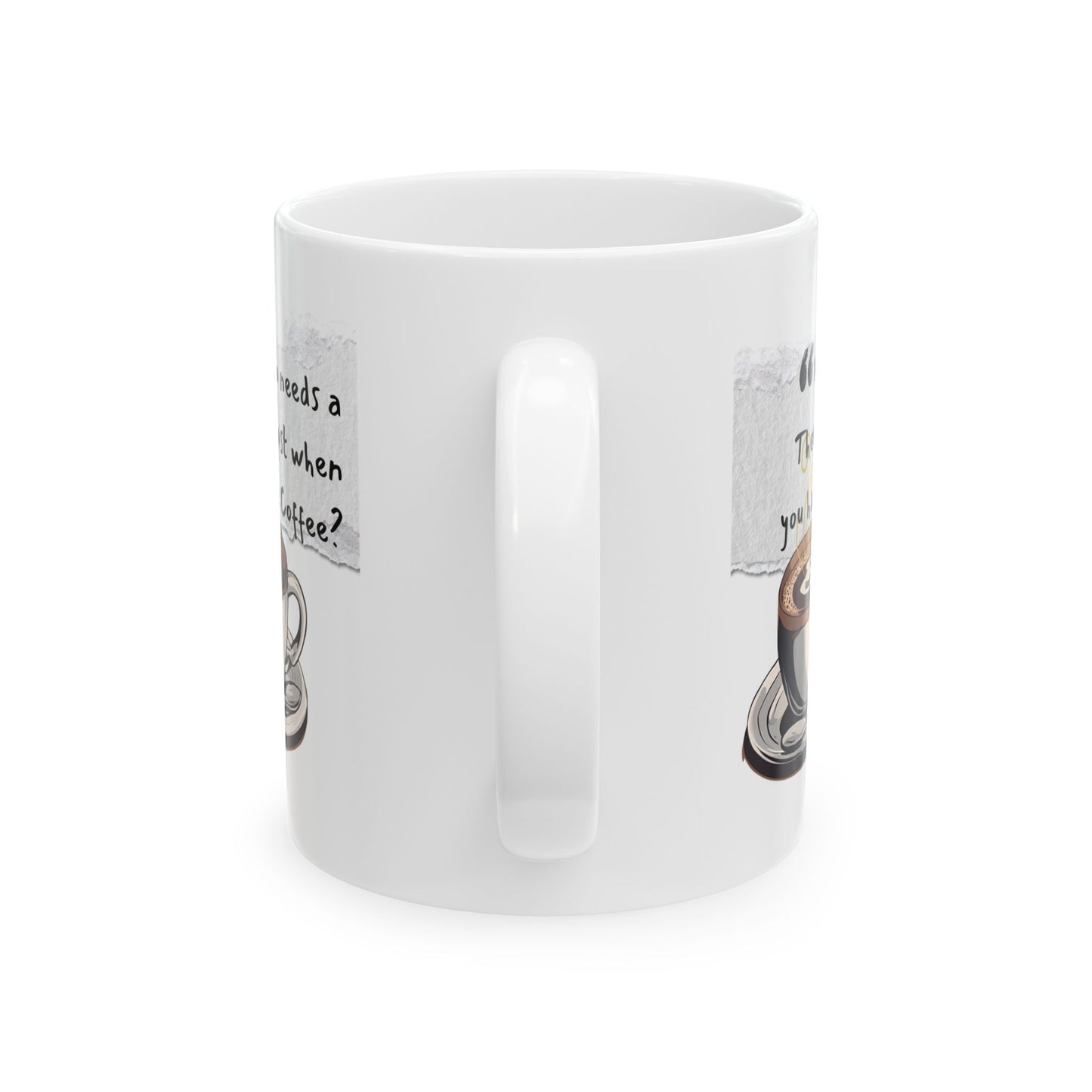Funny Ceramic Coffee Mug - "Who Needs a Therapist When You Have Coffee?" - Perfect Gift for Coffee Lovers