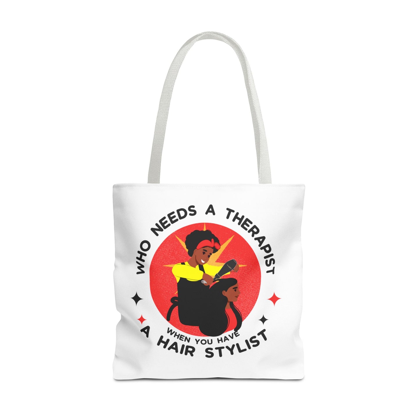Stylish Tote Bag – "Who Needs a Therapist When You Have a Hair Stylist"