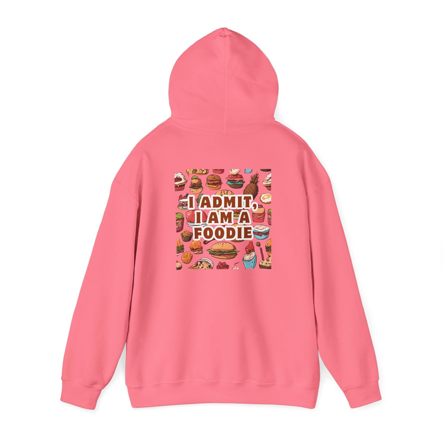 Funny Foodie Hoodie - "I Admit I Am a Foodie"