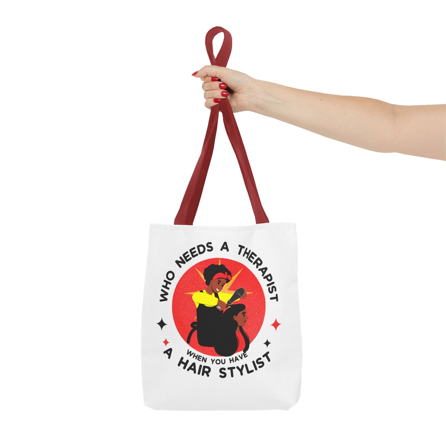 Stylish Tote Bag – "Who Needs a Therapist When You Have a Hair Stylist"
