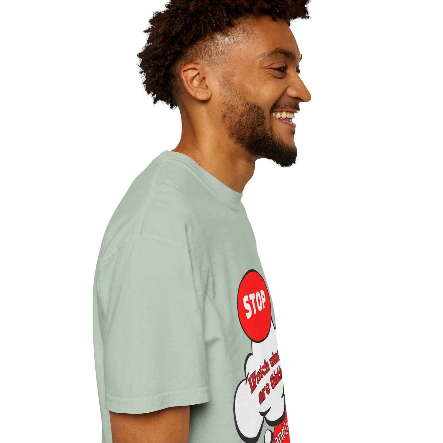 Casual Graphic T-Shirt - "Stop, Watch What You're Thinking and Listen"