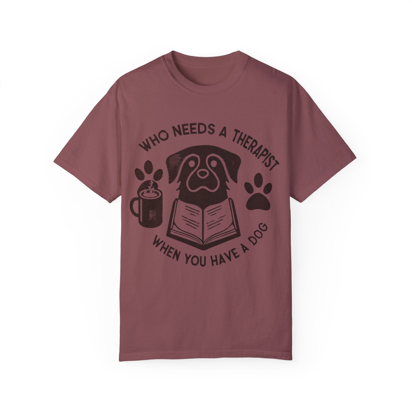 Who Needs a Therapist? Dog Lover Unisex T-Shirt