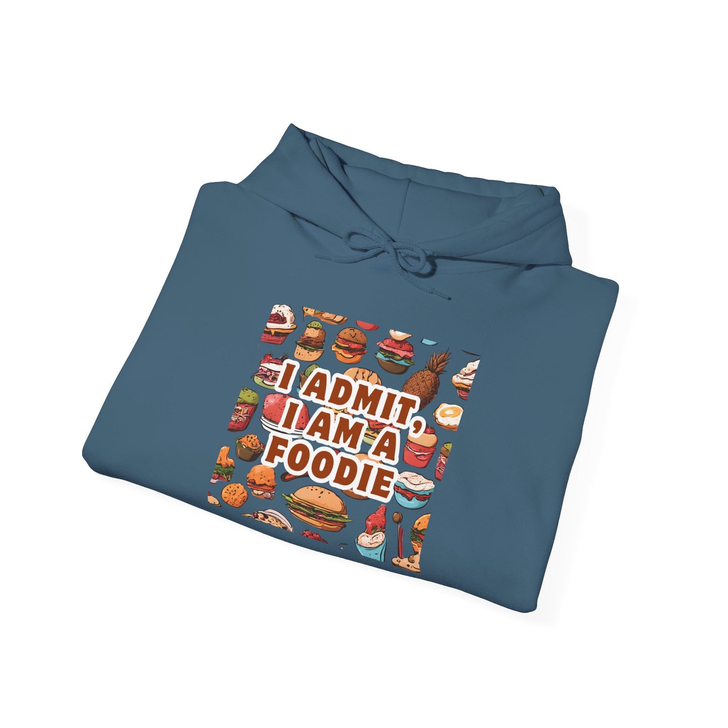 Funny Foodie Hoodie - "I Admit I Am a Foodie"