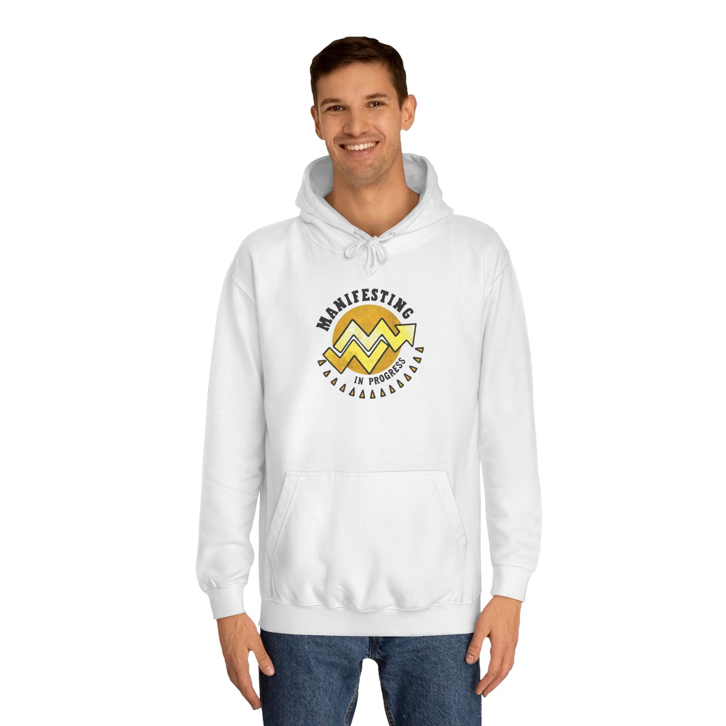 Manifesting In Progress Unisex College Hoodie - Cozy Motivational Sweatshirt for Students and Dreamers