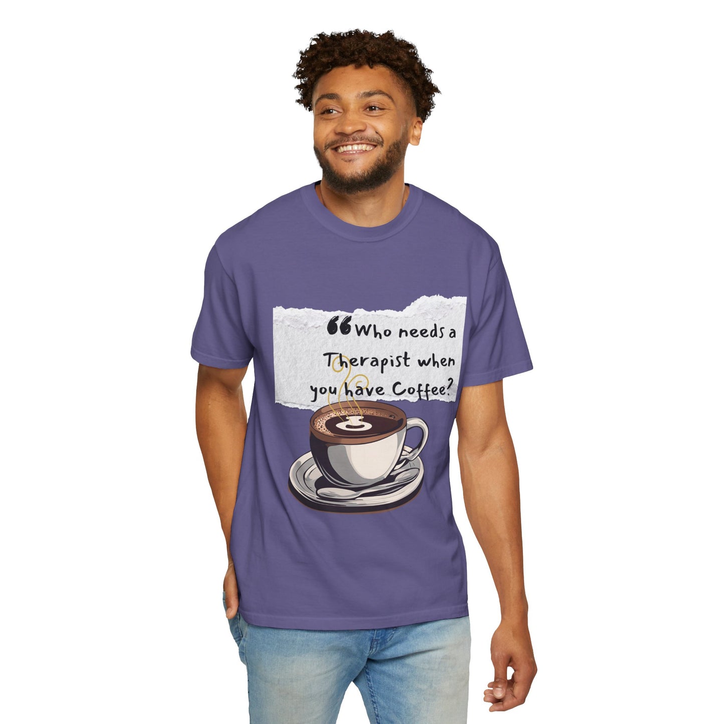 Unisex Coffee Therapy T-Shirt - "Who Needs a Therapist When You Have Coffee?"