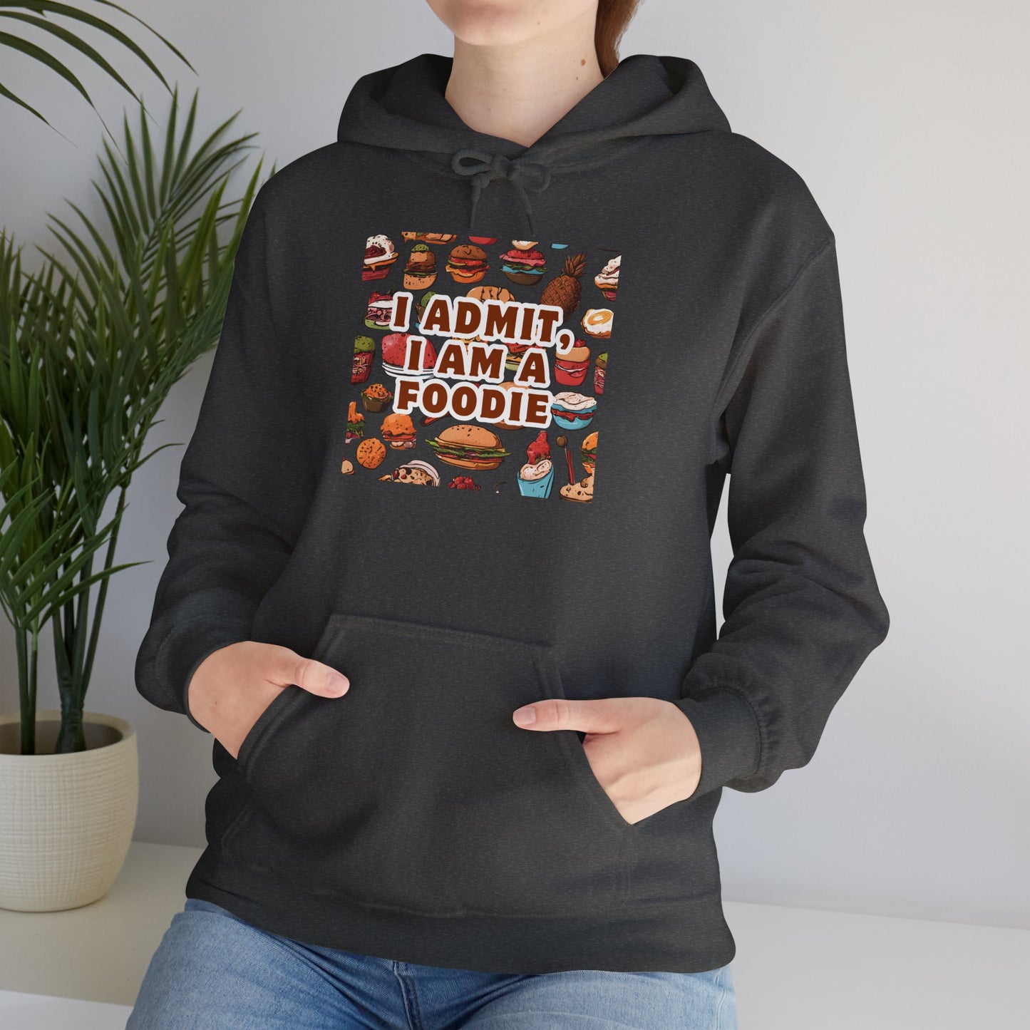 Funny Foodie Hoodie - "I Admit I Am a Foodie"