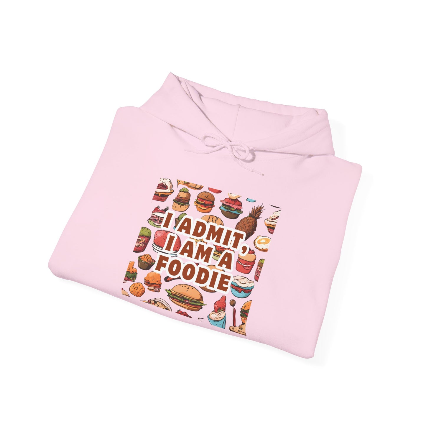 Funny Foodie Hoodie - "I Admit I Am a Foodie"