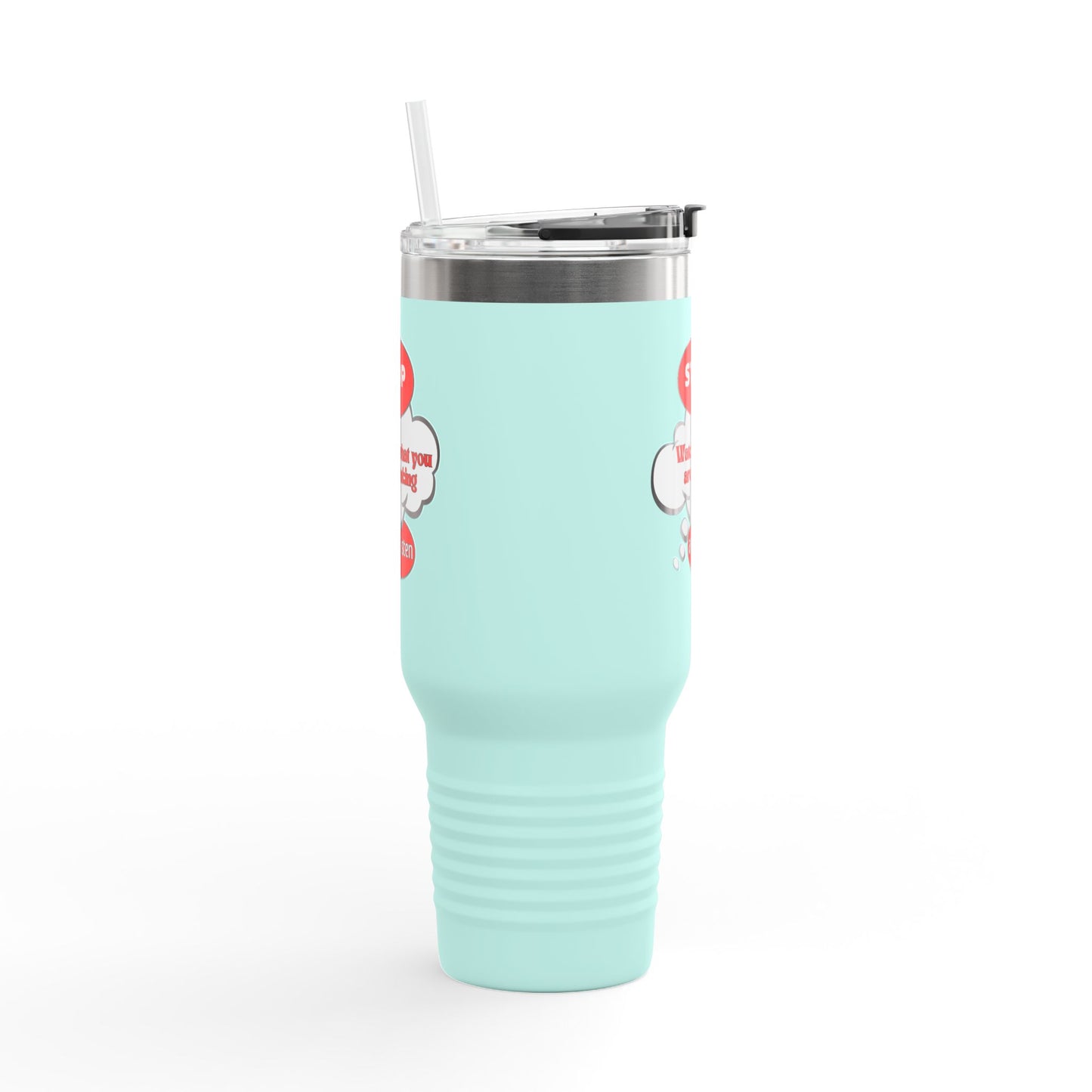 Stop and Listen Insulated Travel Mug - 40oz Motivational Tumbler for On-the-Go