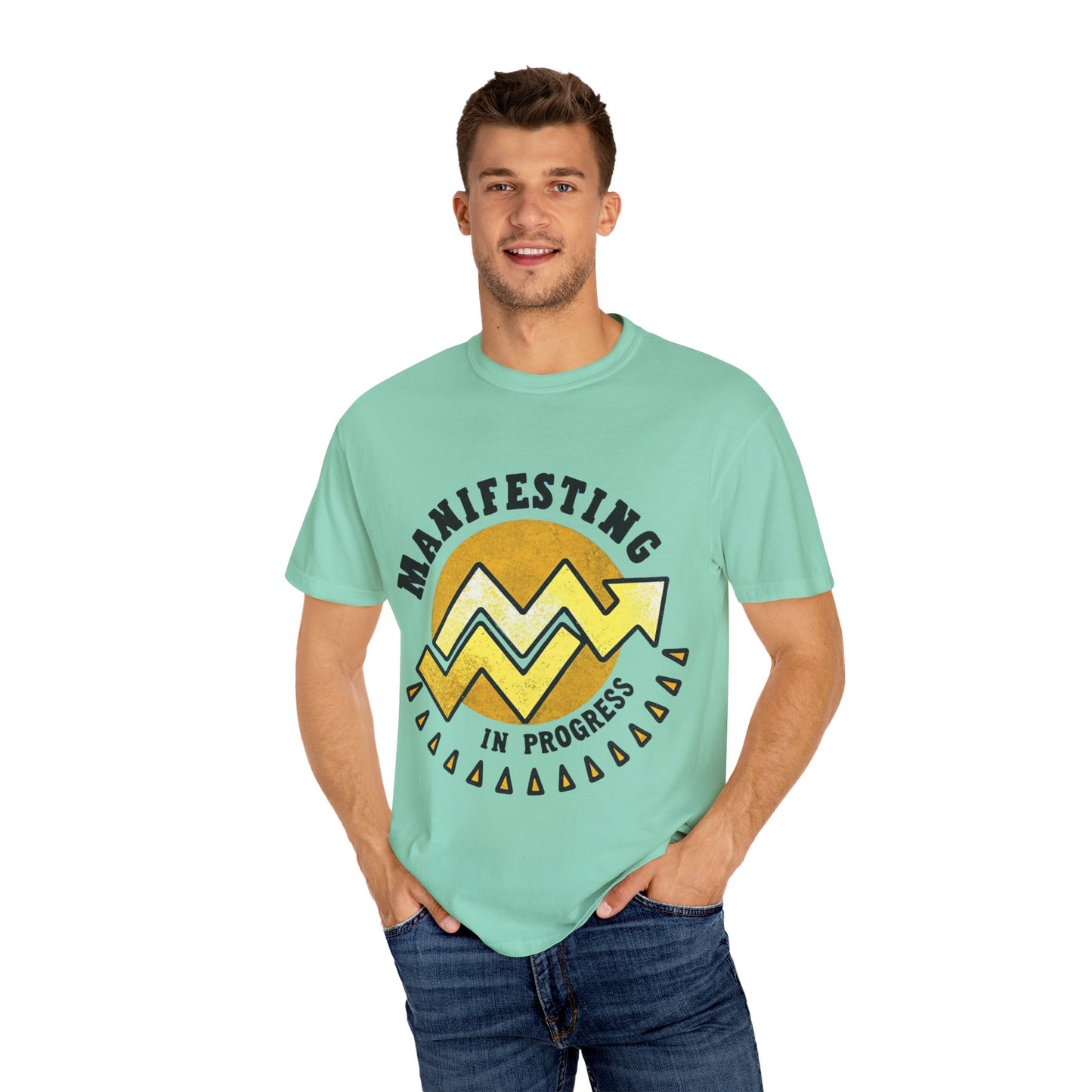 Manifesting in Progress Unisex Garment-Dyed T-Shirt - Positive Vibes Tee