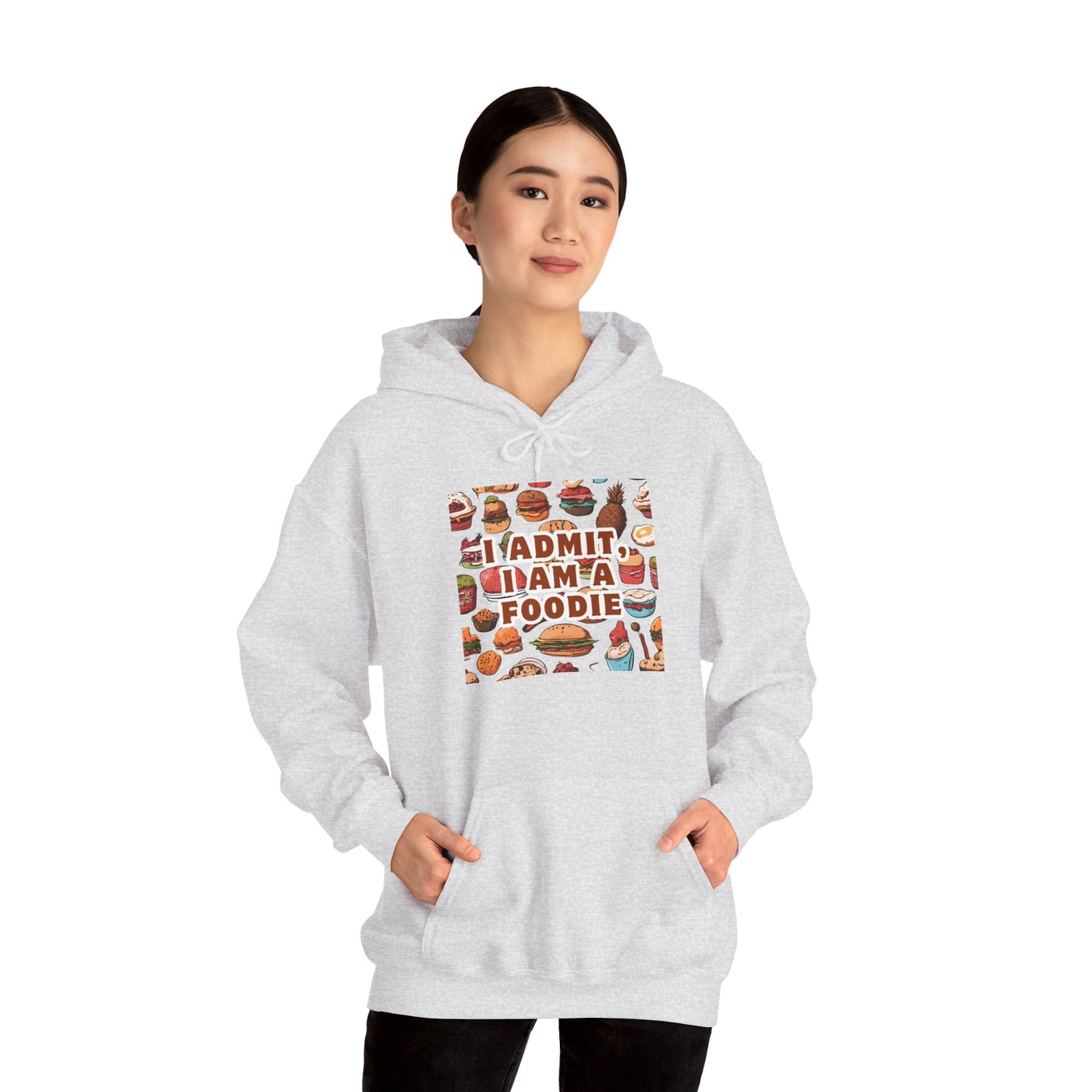 Funny Foodie Hoodie - "I Admit I Am a Foodie"